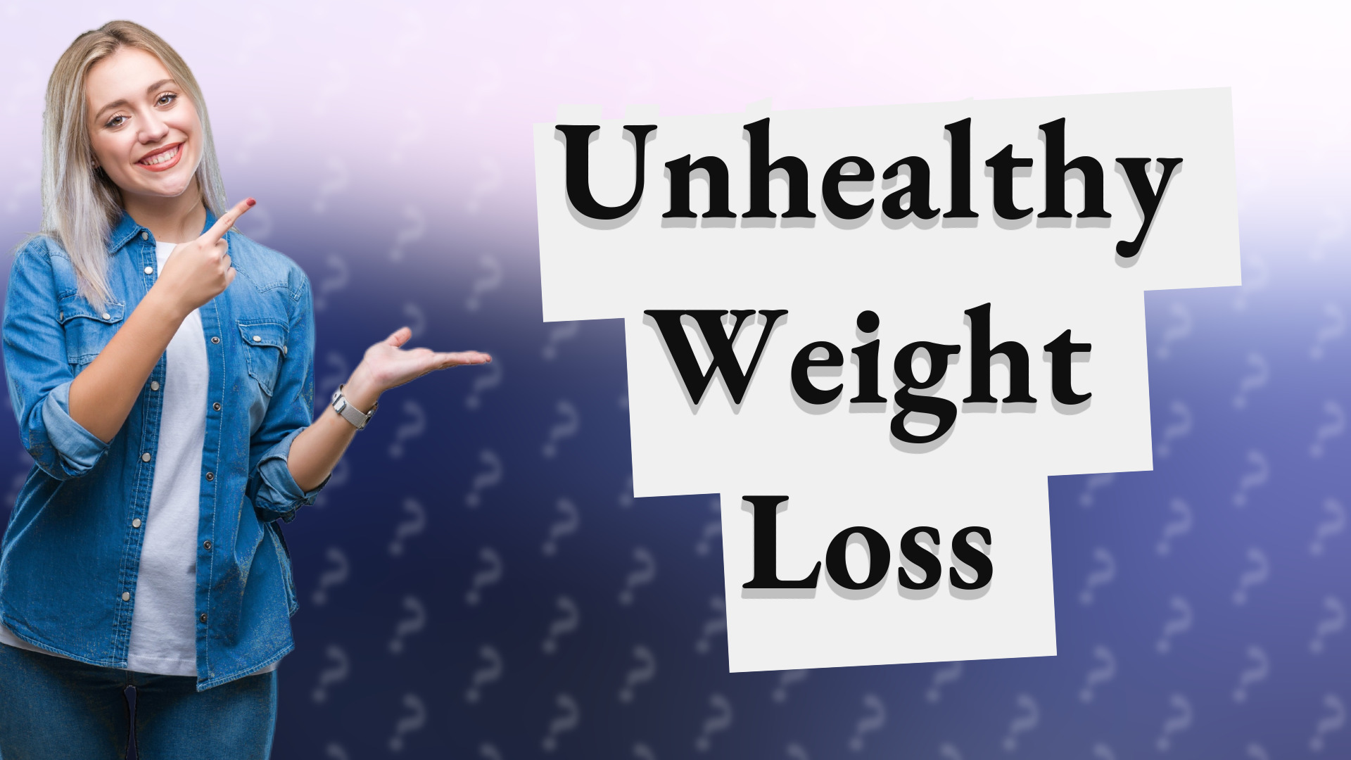 Unhealthy Weight Loss