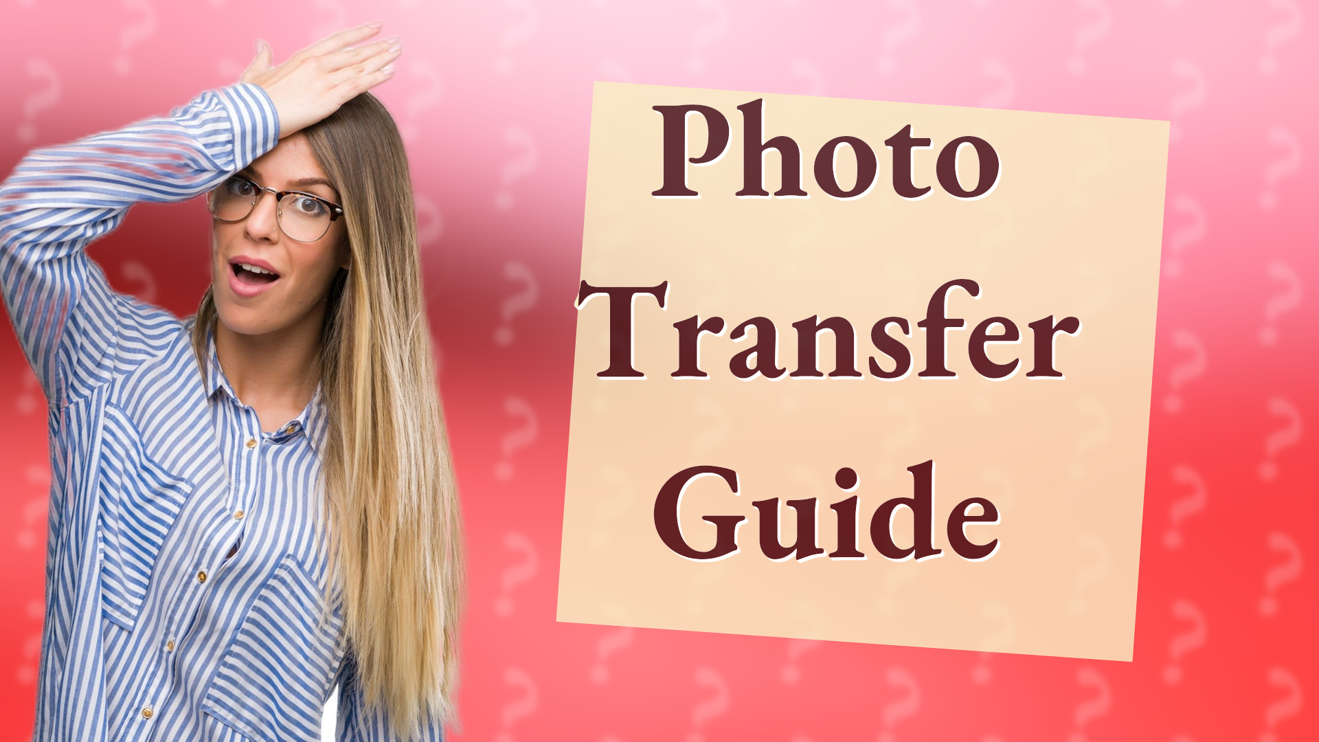 Photo Transfer Guide