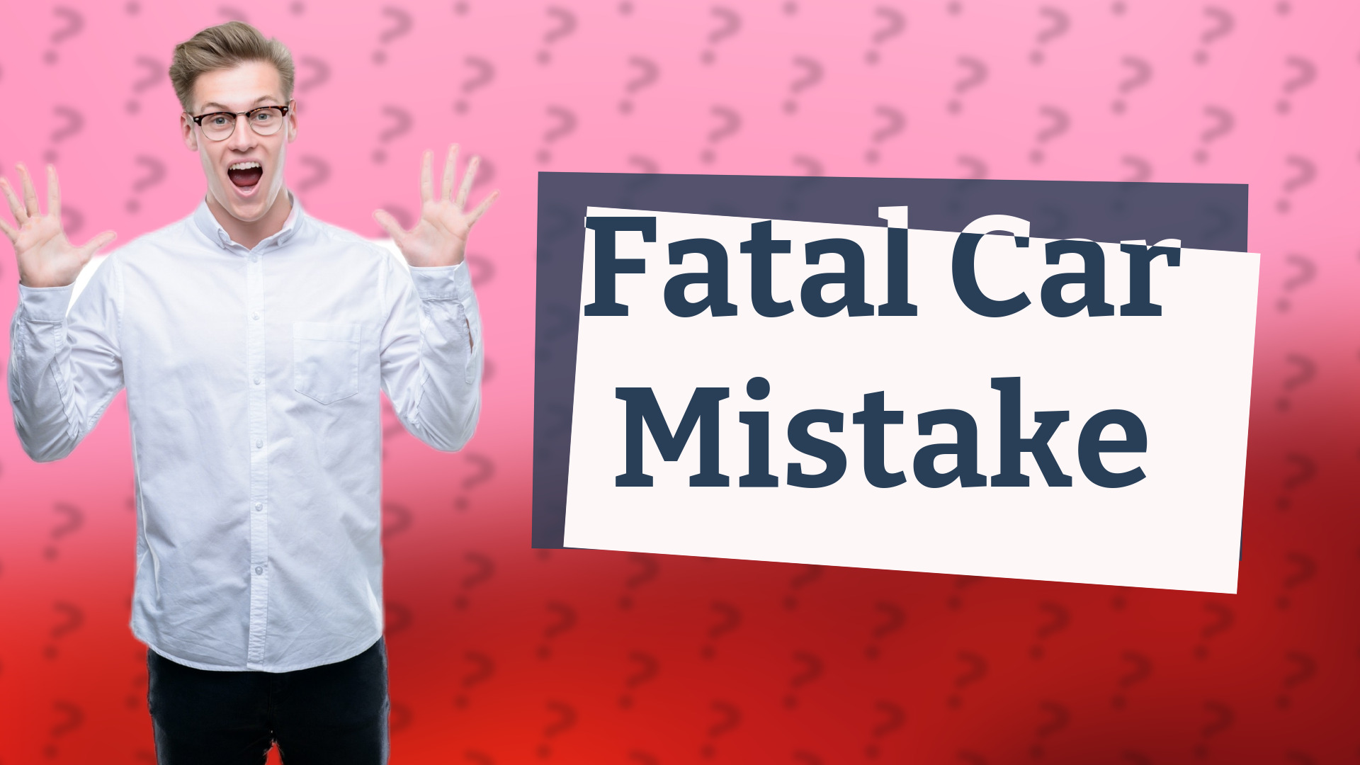 Fatal Car Mistake