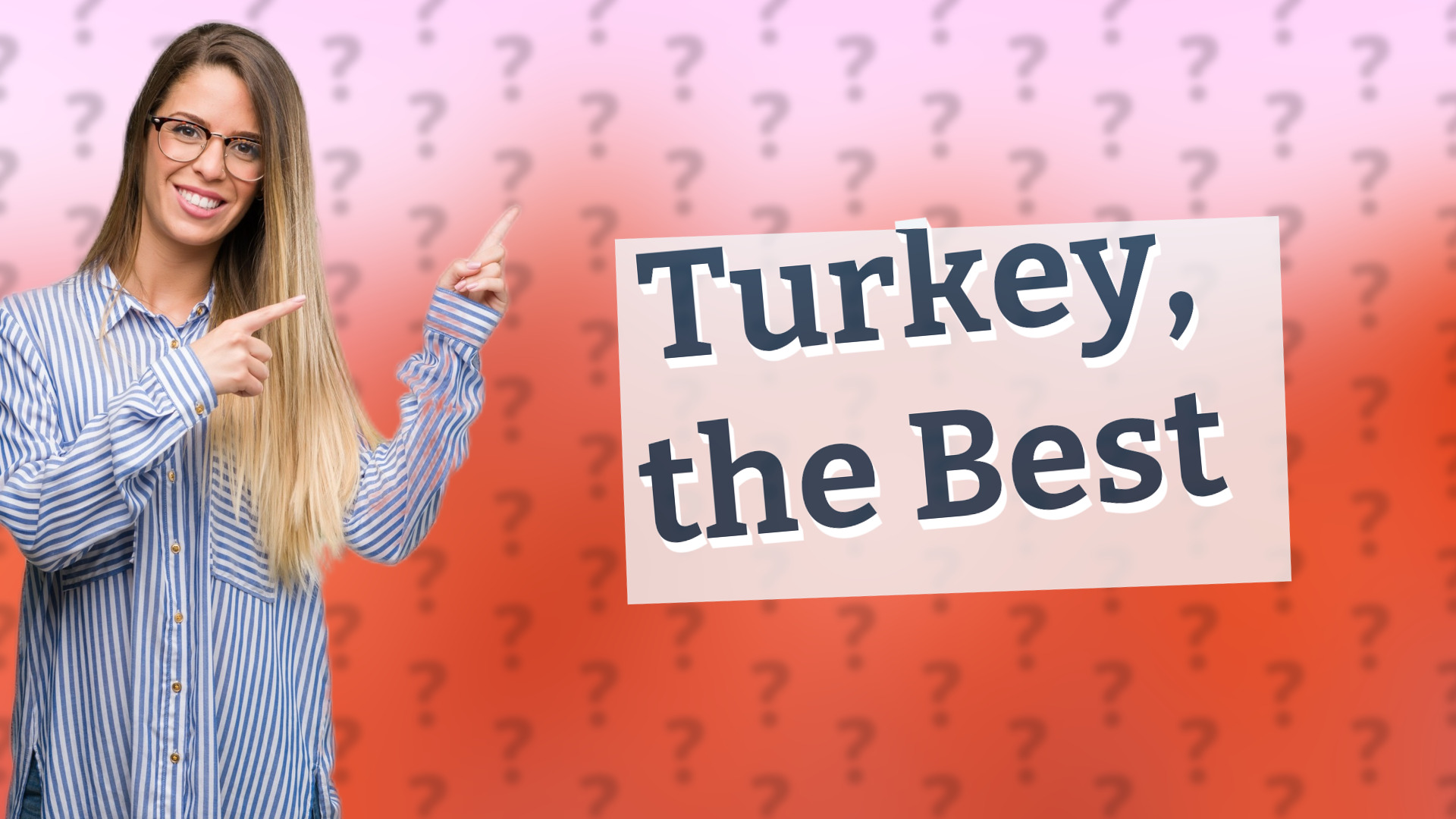 Turkey, the Best