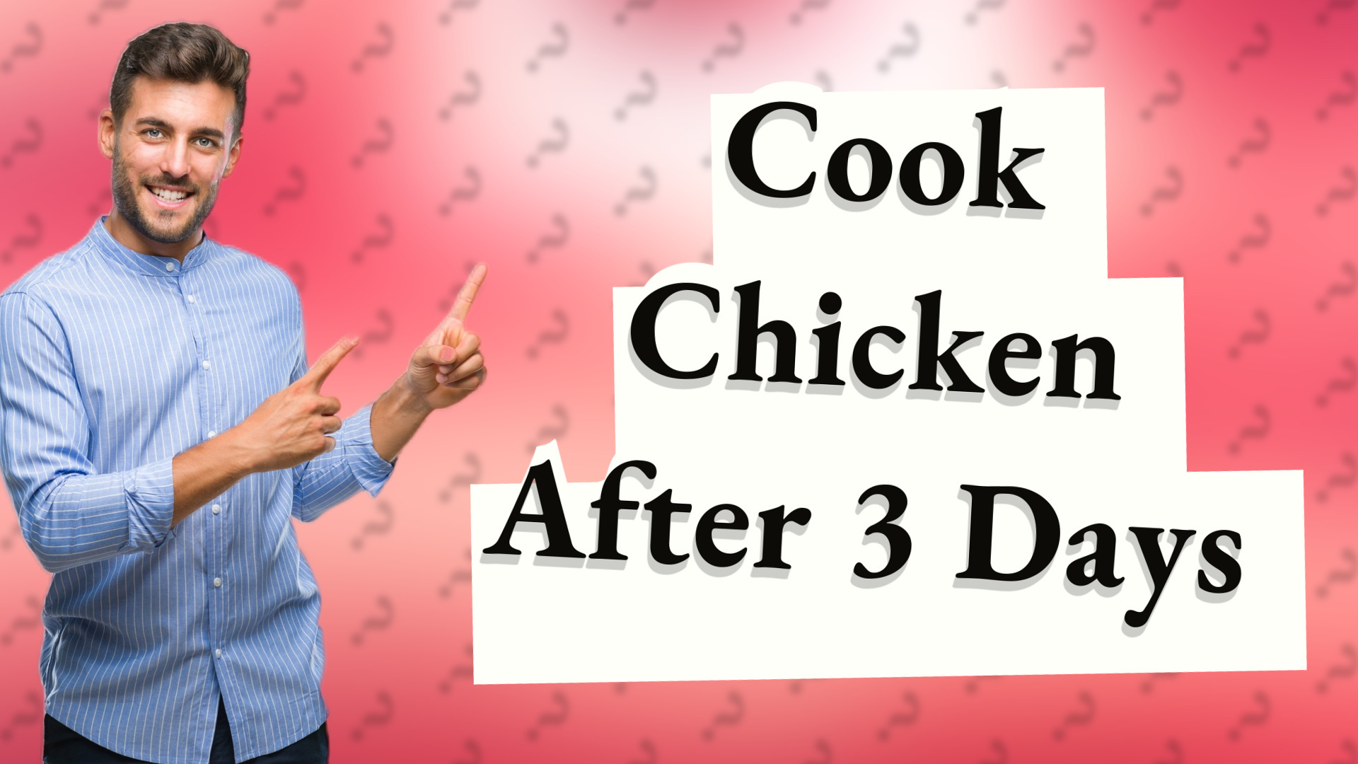 Cook Chicken After 3 Days