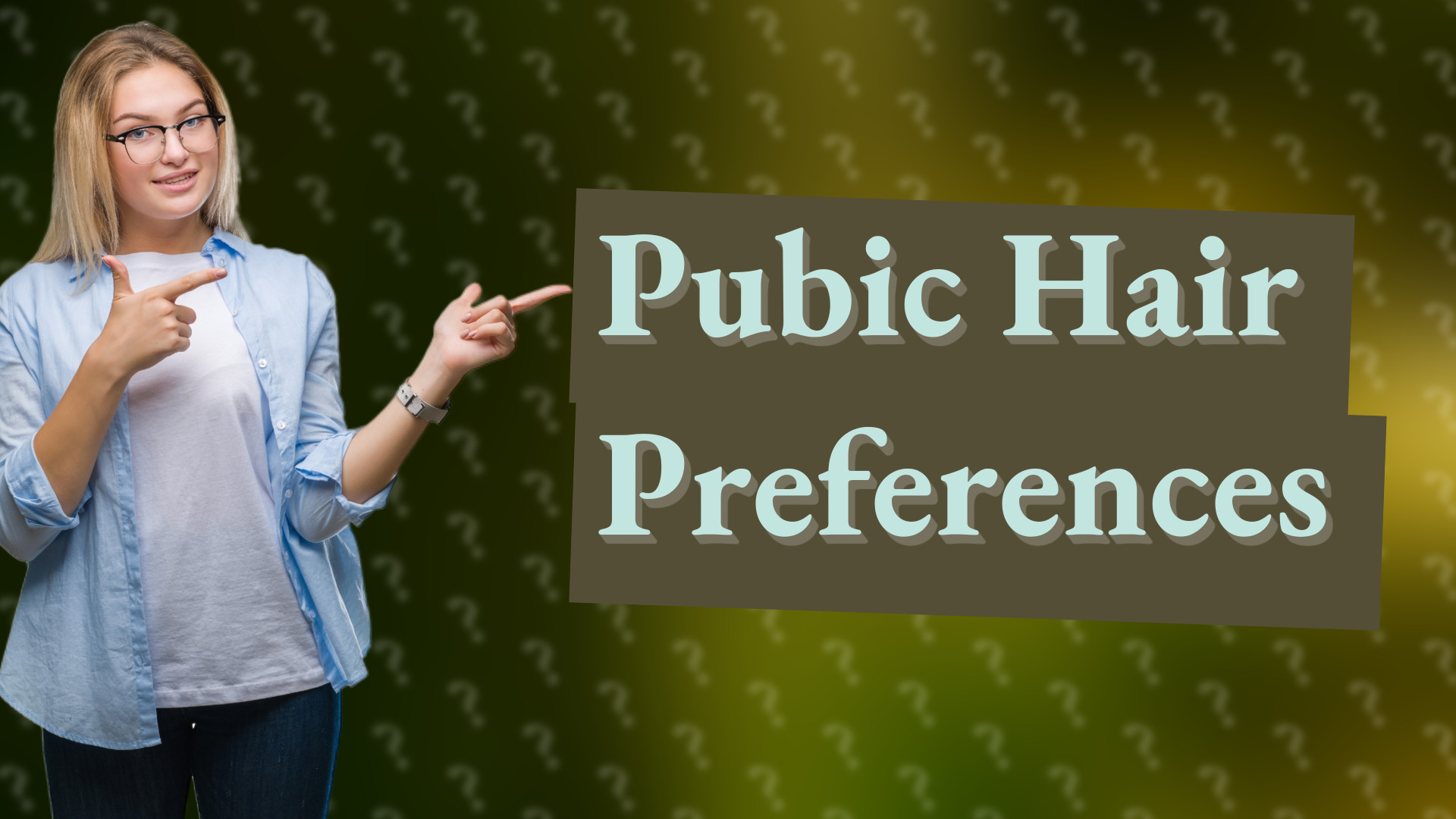 Pubic Hair Preferences