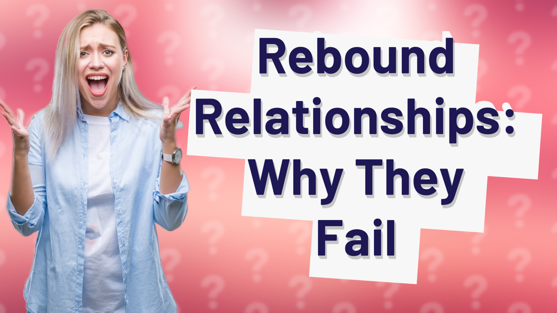 Rebound Relationships: Why They Fail