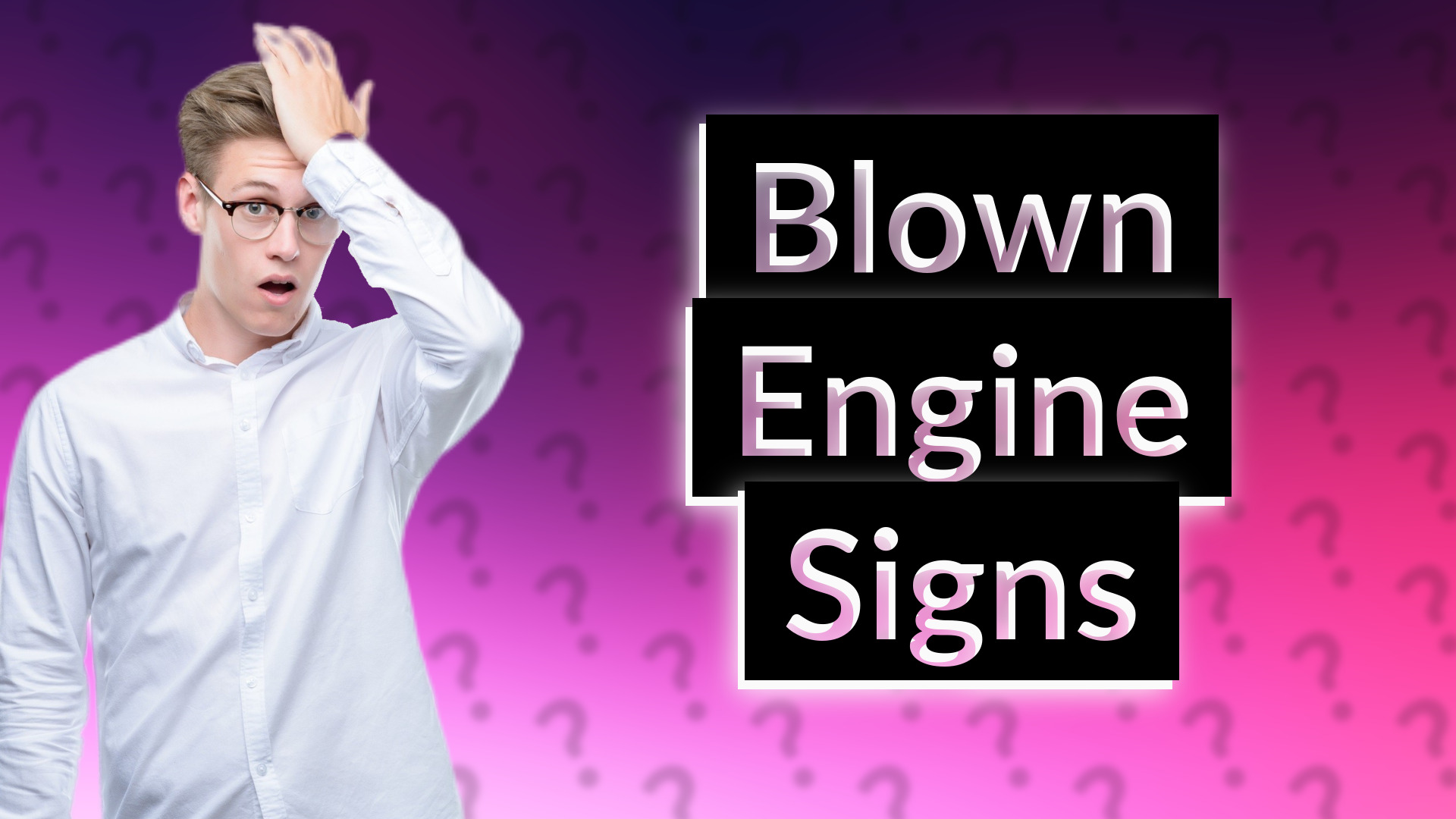Blown Engine Signs