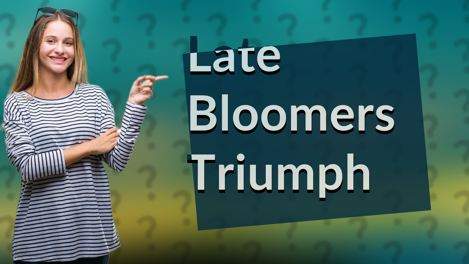 Late Bloomers Triumph