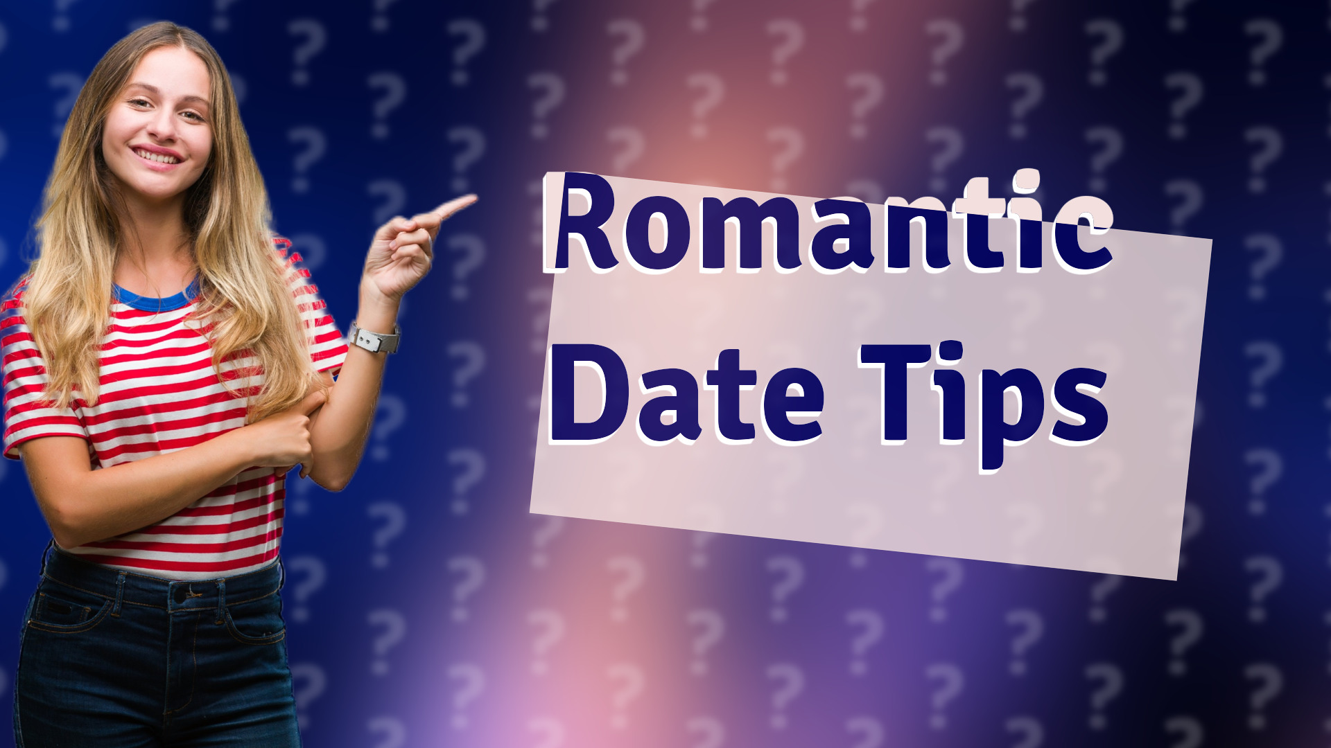 Romantic Date Tips