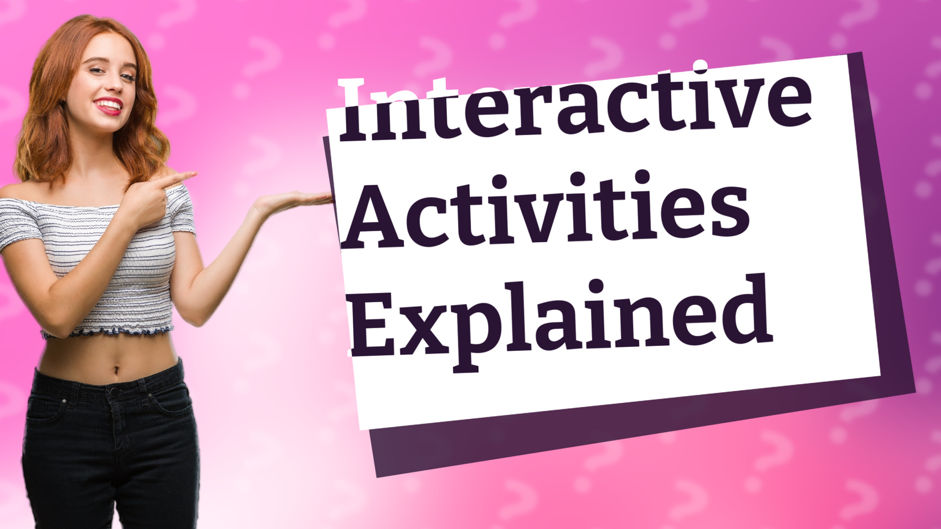 Interactive Activities Explained
