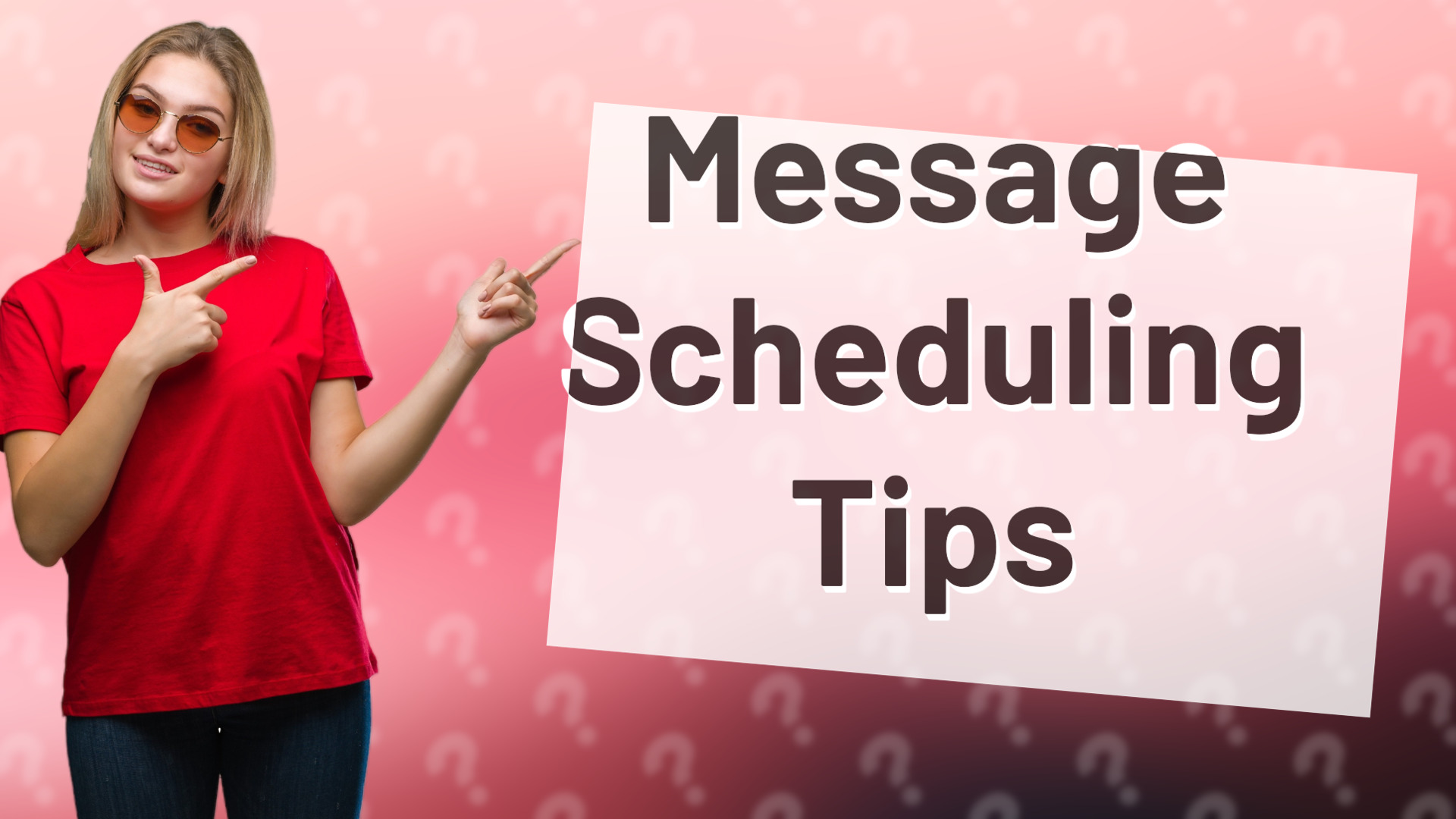 Message Scheduling Tips