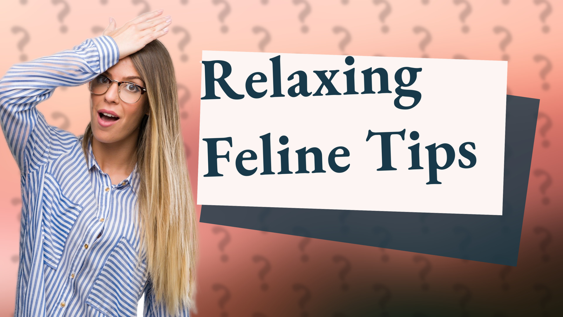 Relaxing Feline Tips