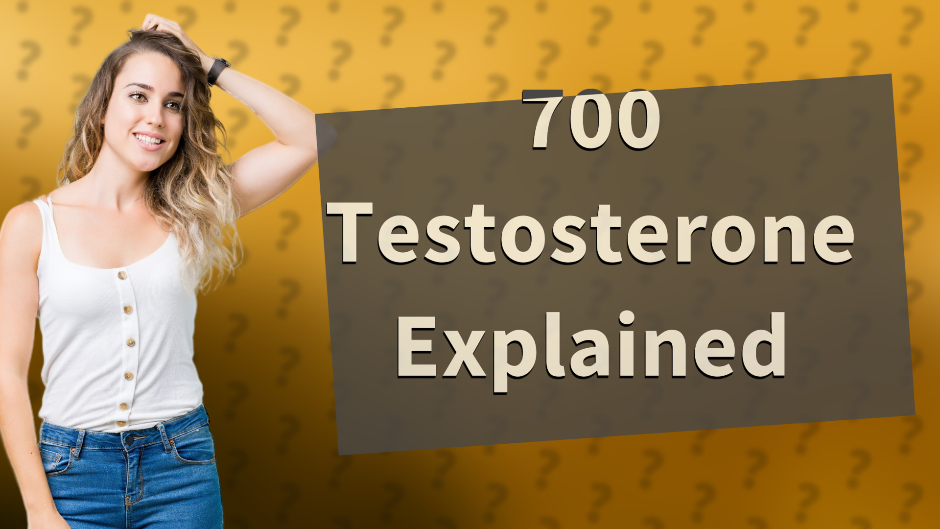 700 Testosterone Explained