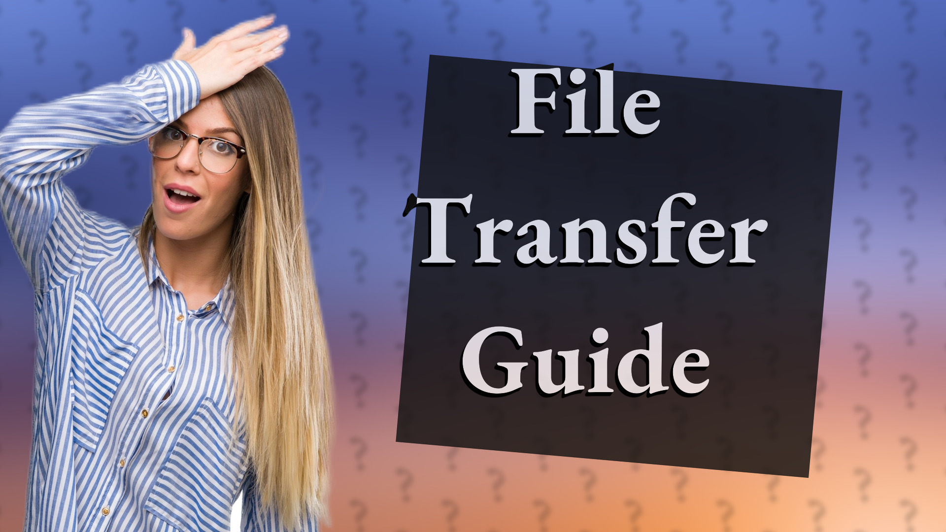 File Transfer Guide