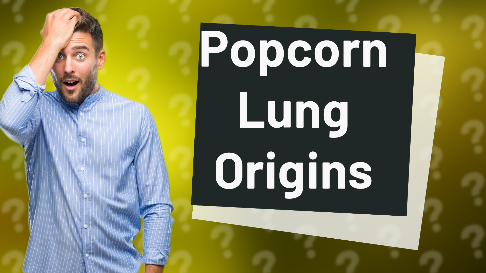 Popcorn Lung Origins