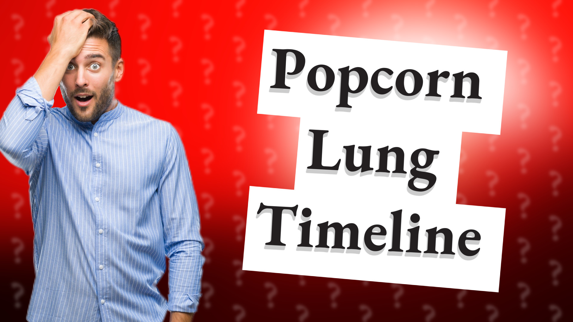 Popcorn Lung Timeline
