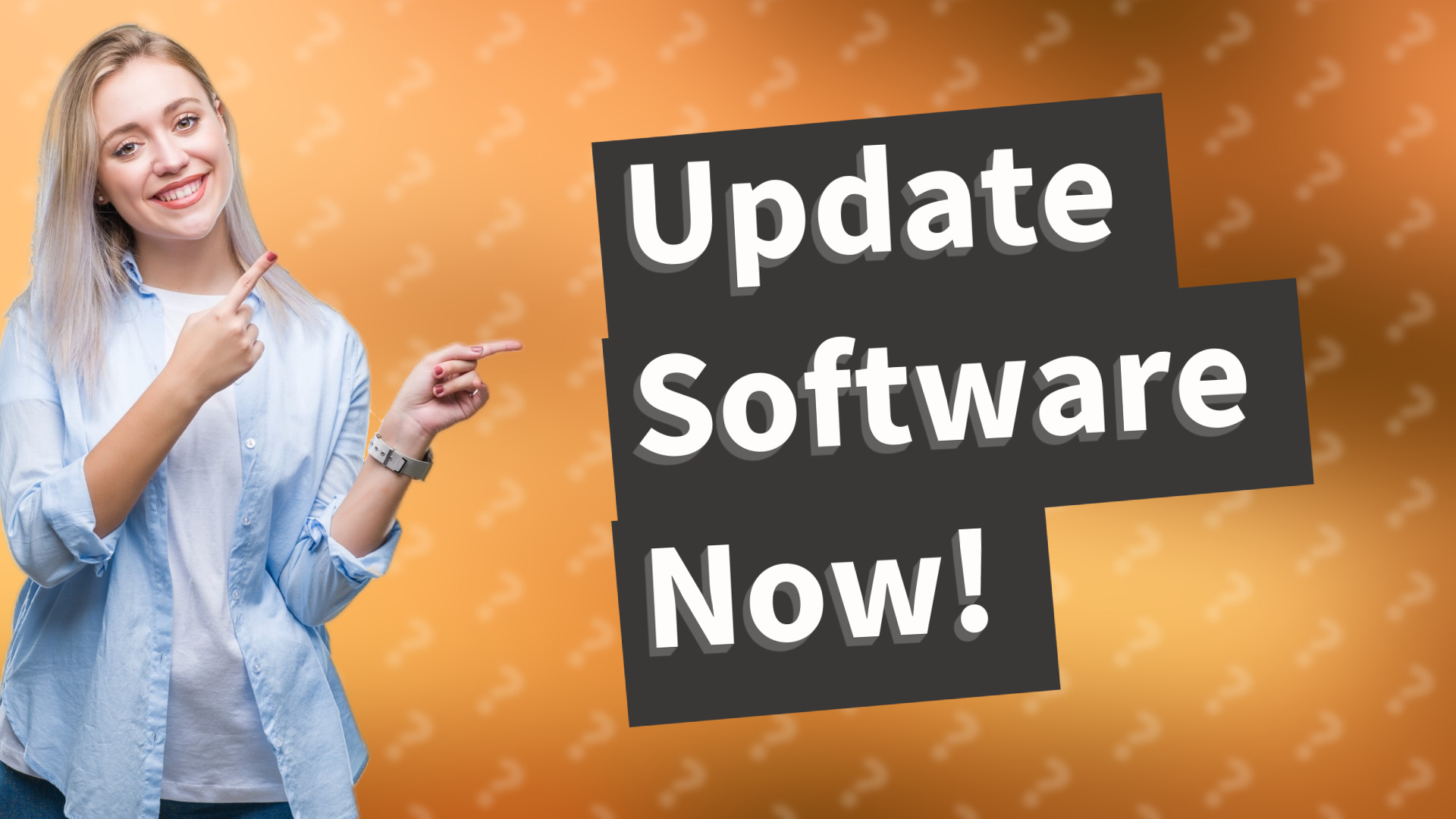 Update Software Now!