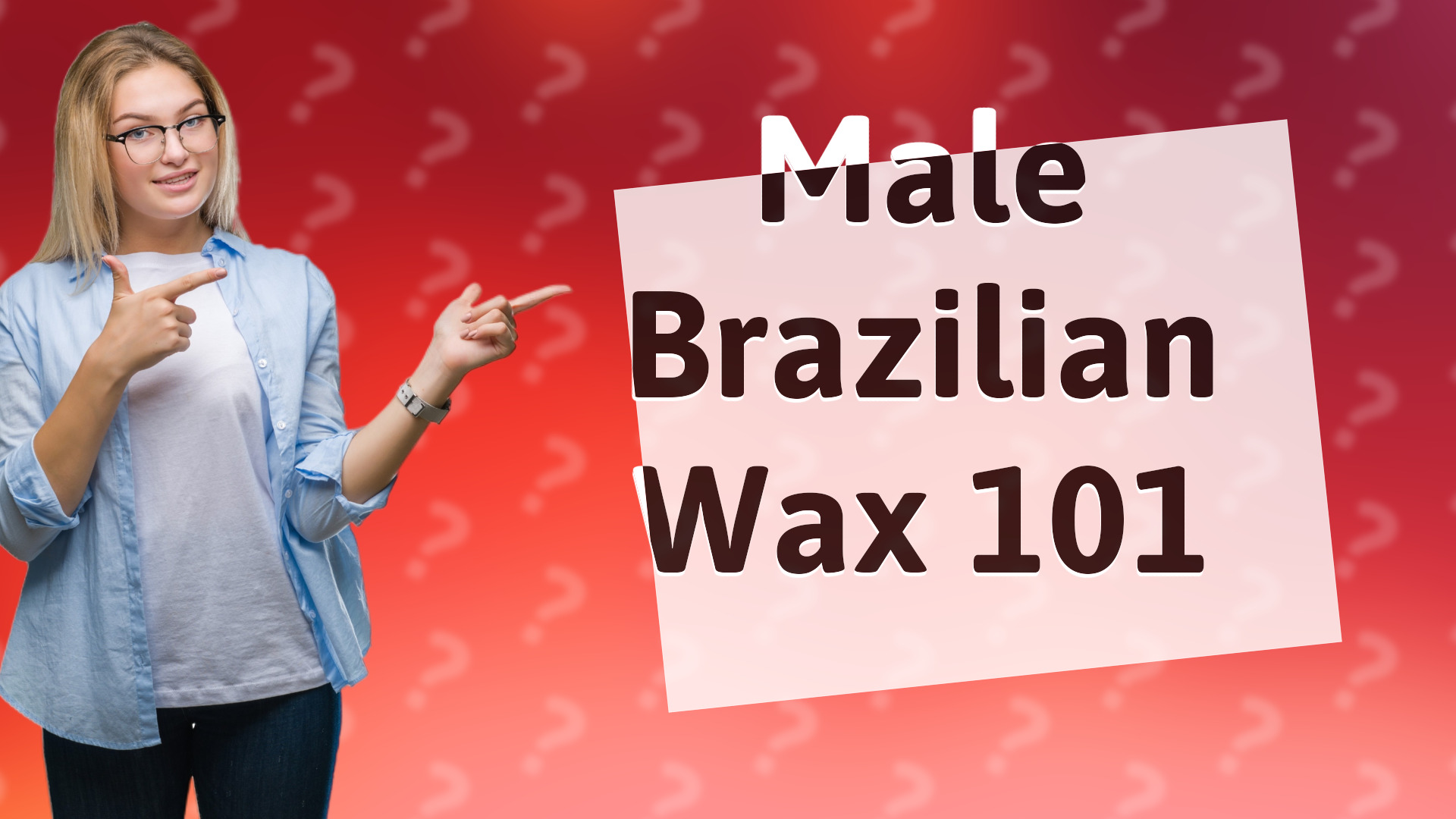 Male Brazilian Wax 101