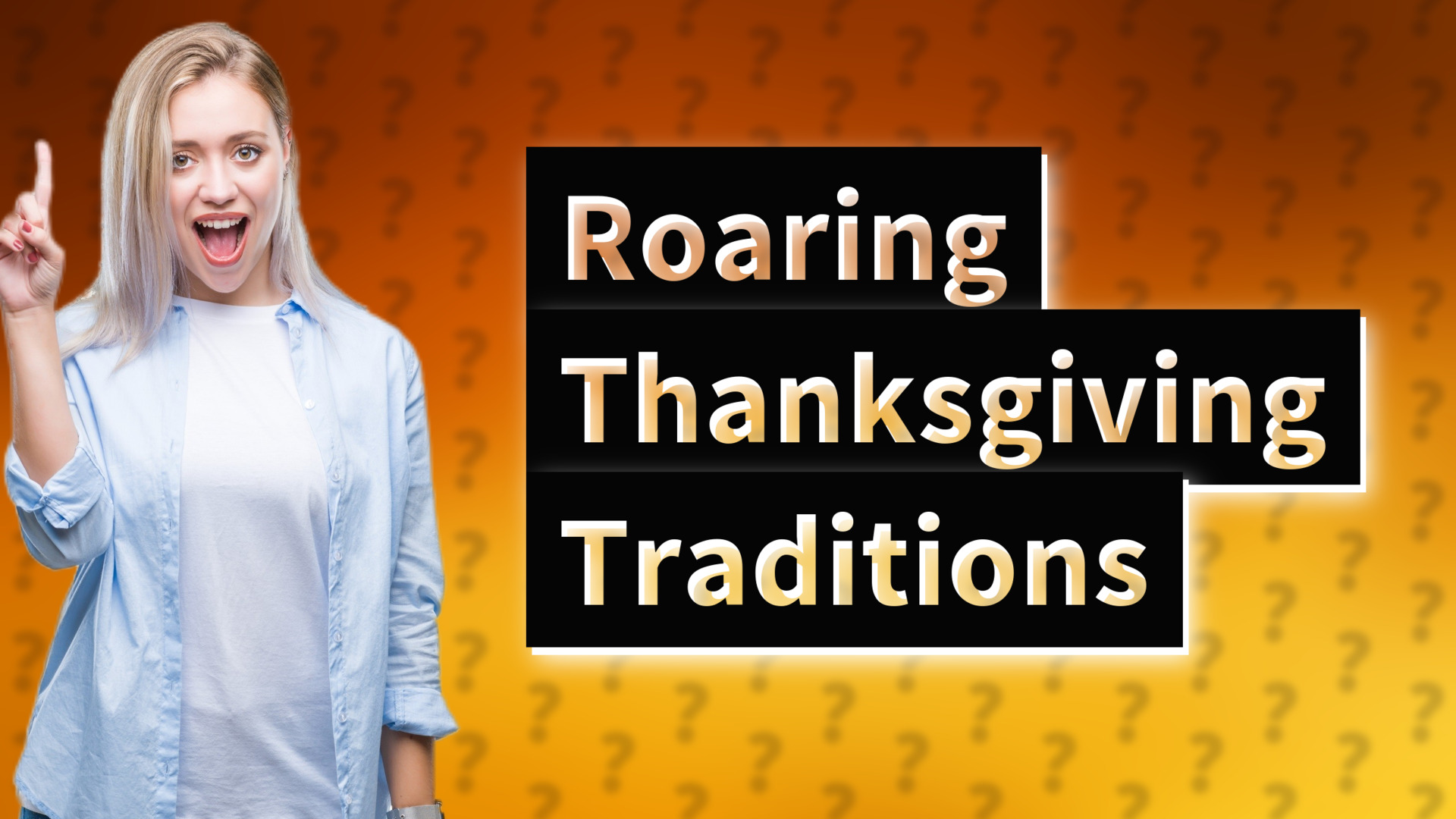 Roaring Thanksgiving Traditions