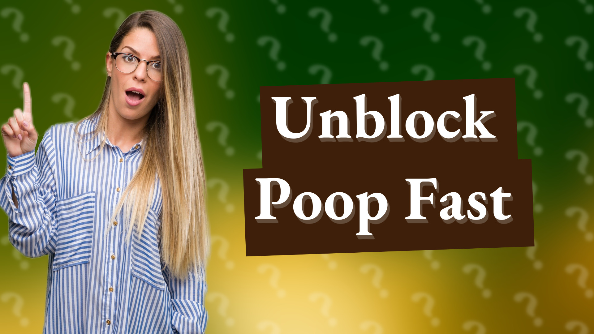 Unblock Poop Fast