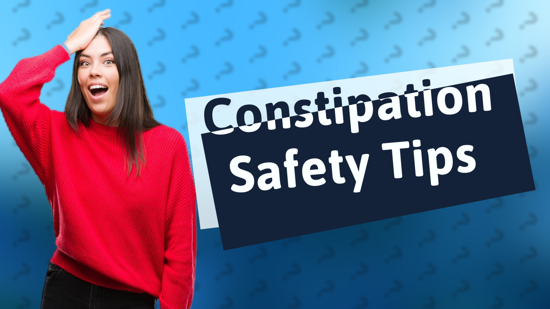 Constipation Safety Tips