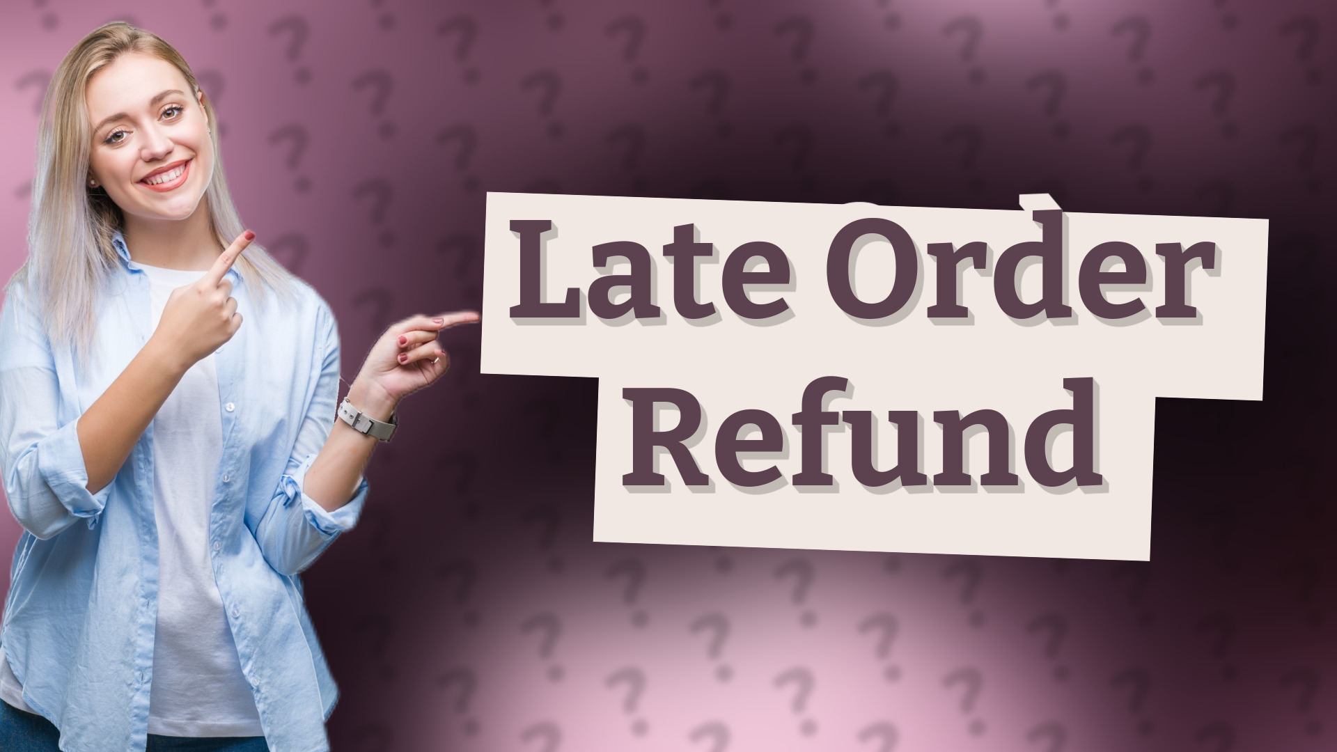 Late Order Refund