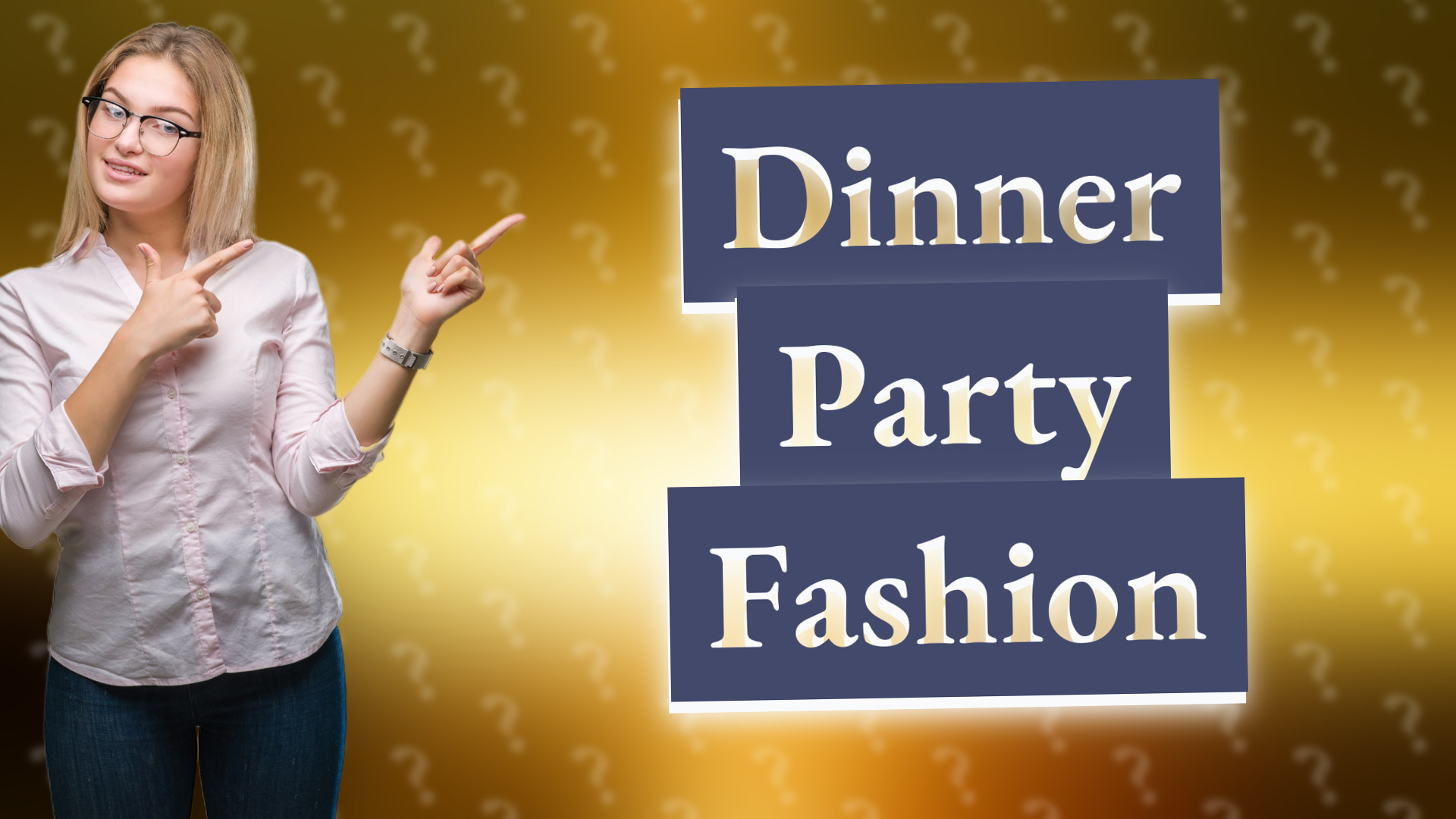 Dinner Party Fashion
