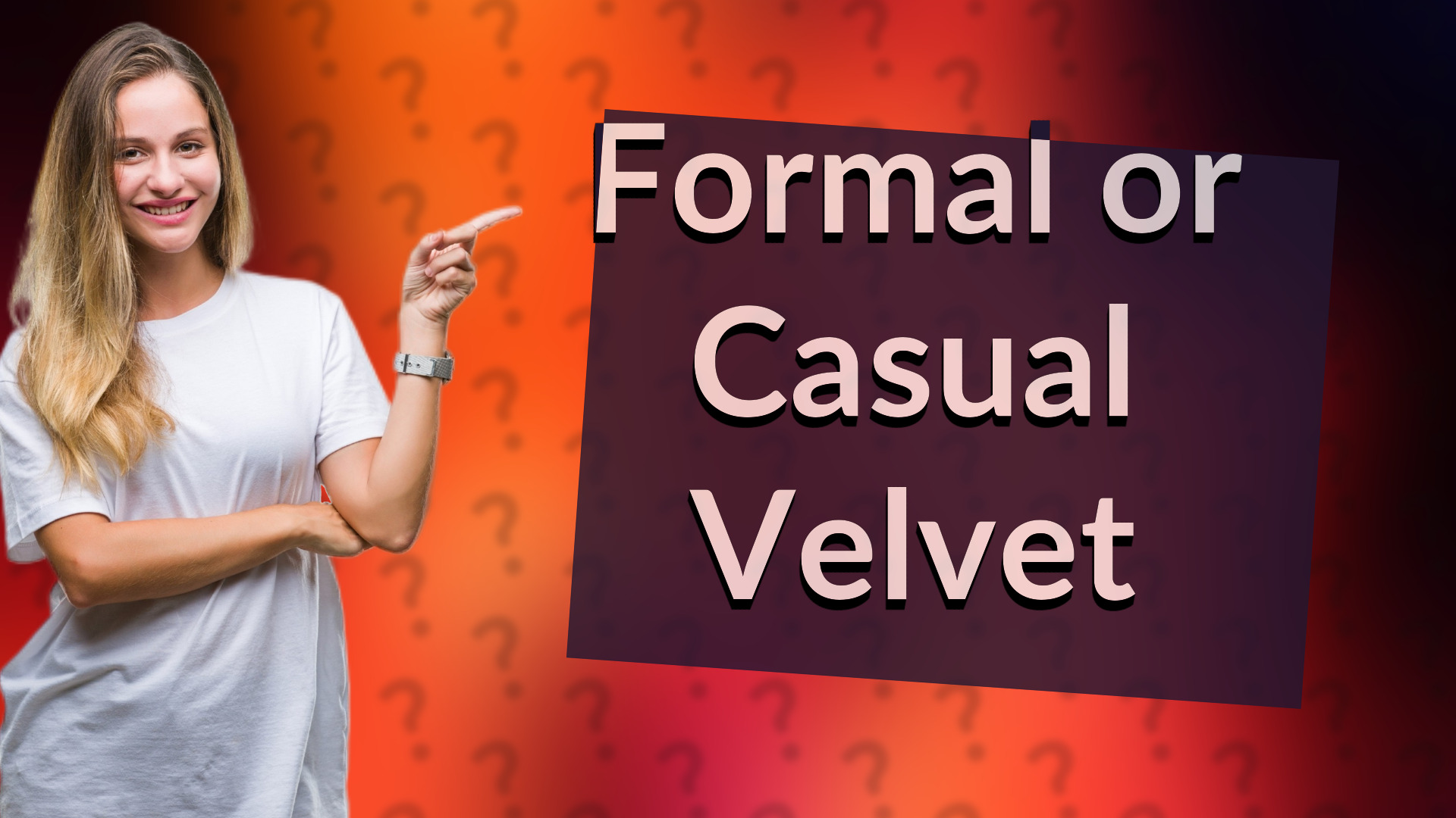 Formal or Casual Velvet