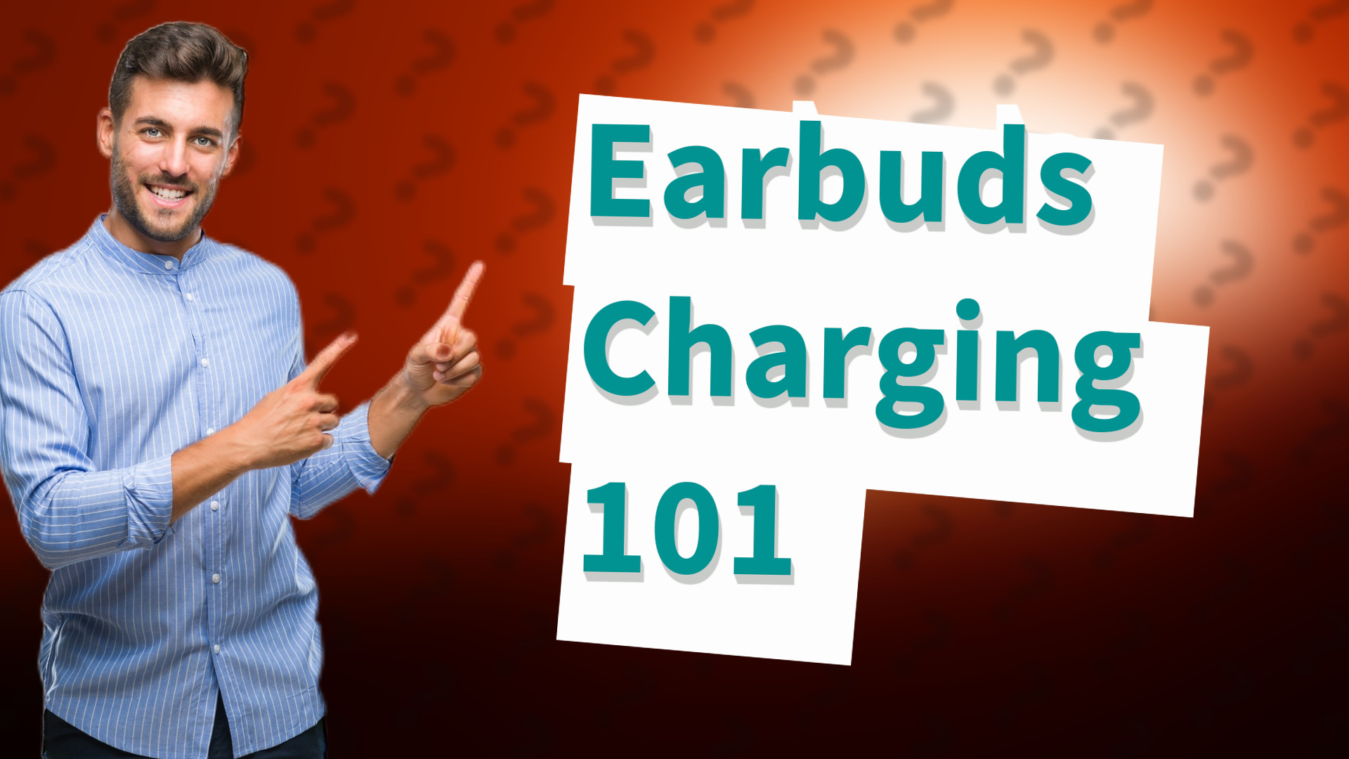 Earbuds Charging 101