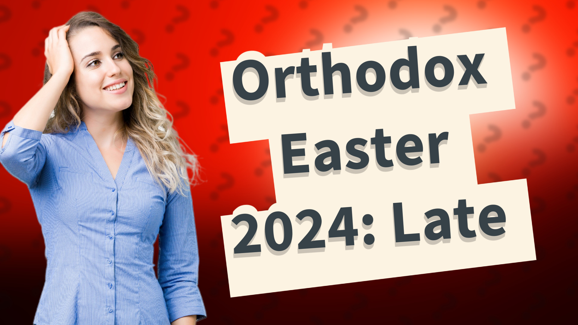 Orthodox Easter 2024: Late