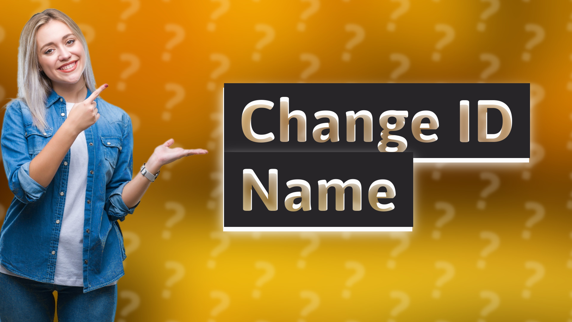 Change ID Name
