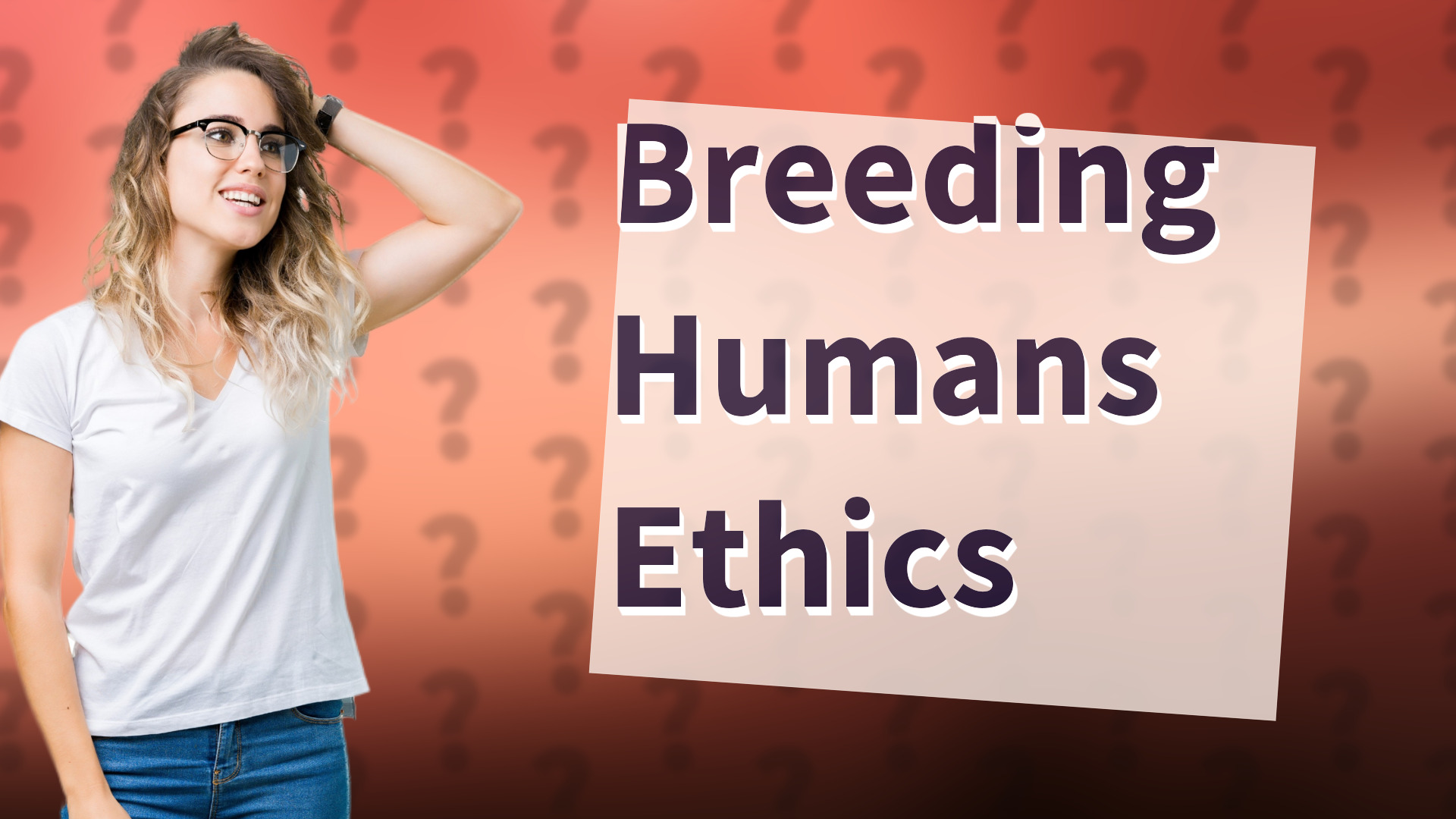 Breeding Humans Ethics