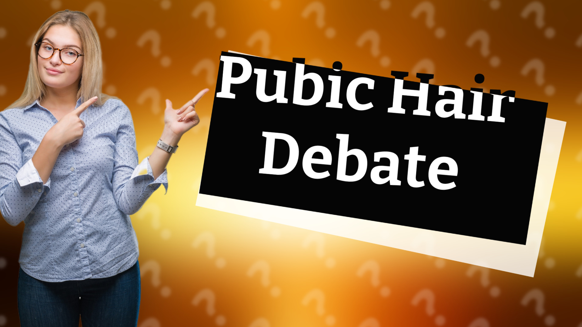 Pubic Hair Debate