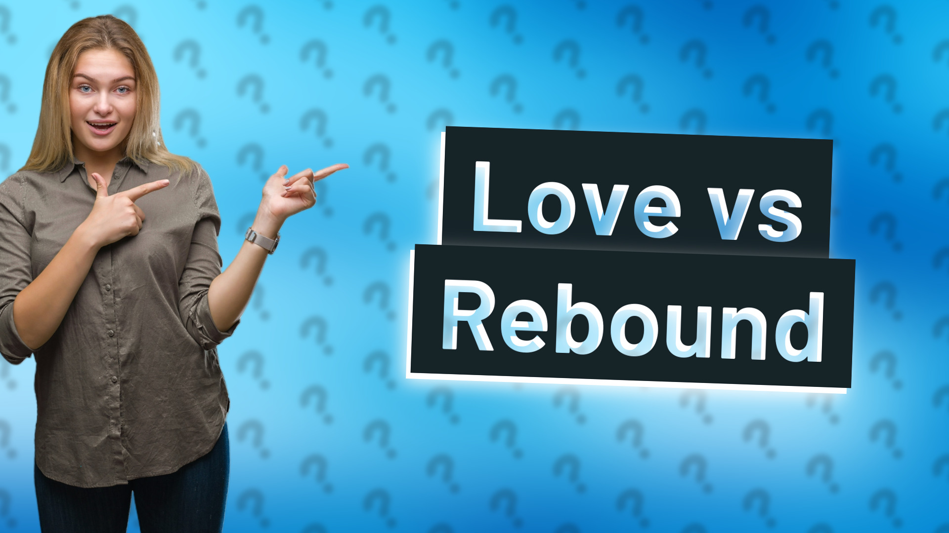 Love vs Rebound