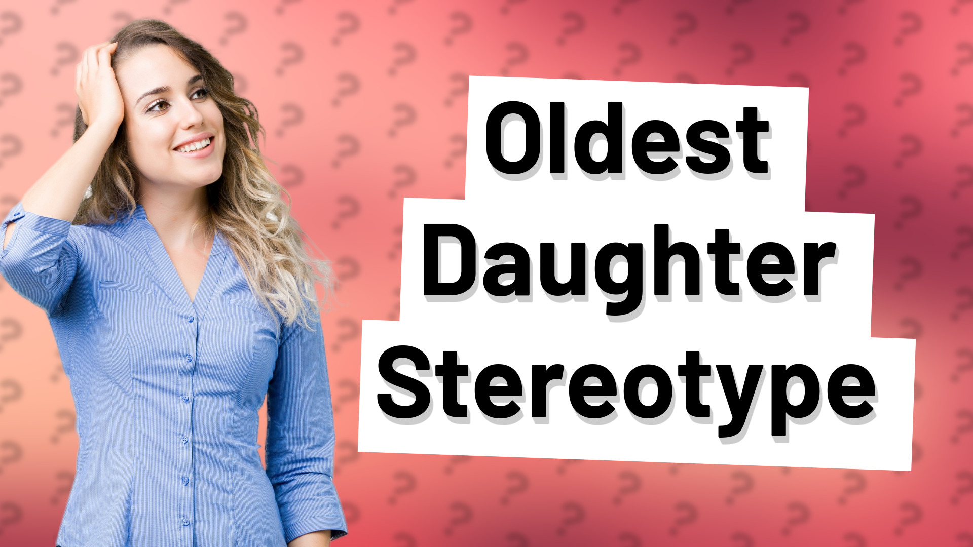 Oldest Daughter Stereotype
