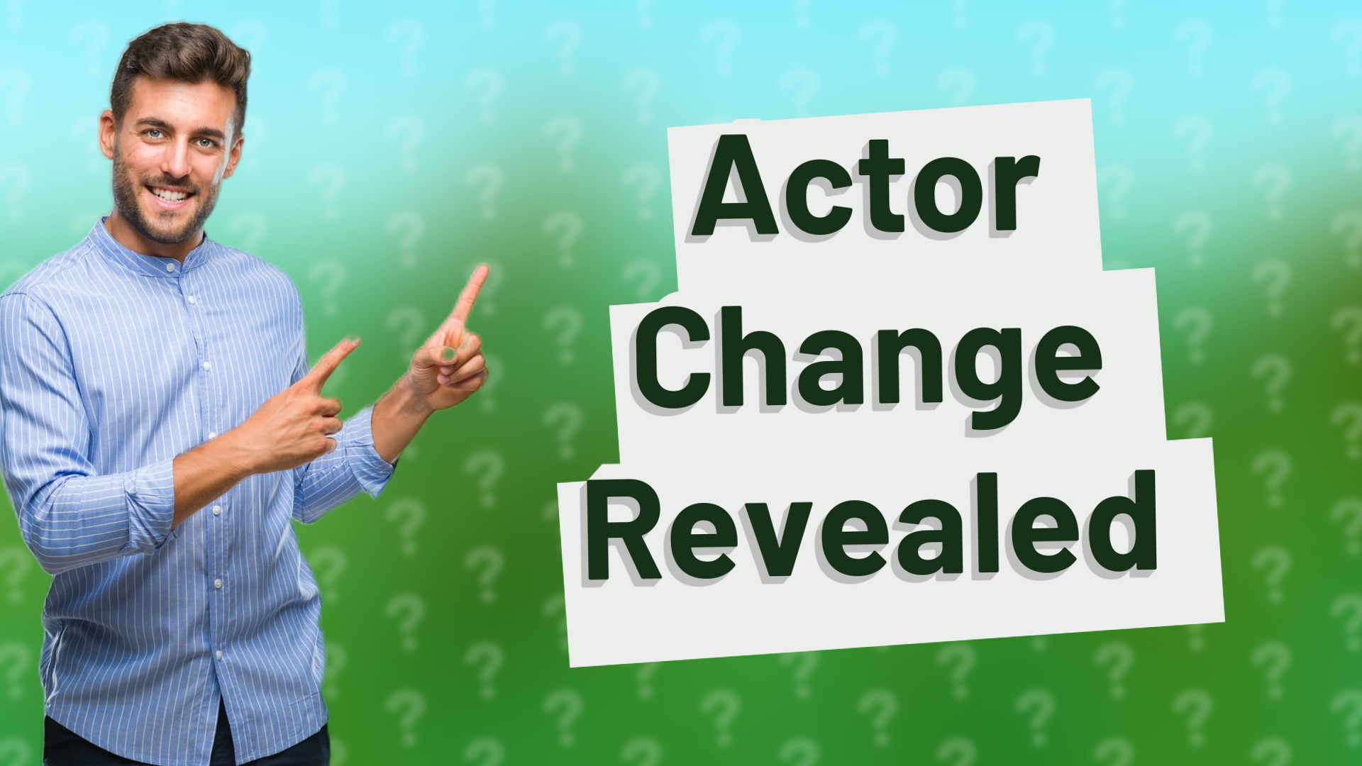 Actor Change Revealed
