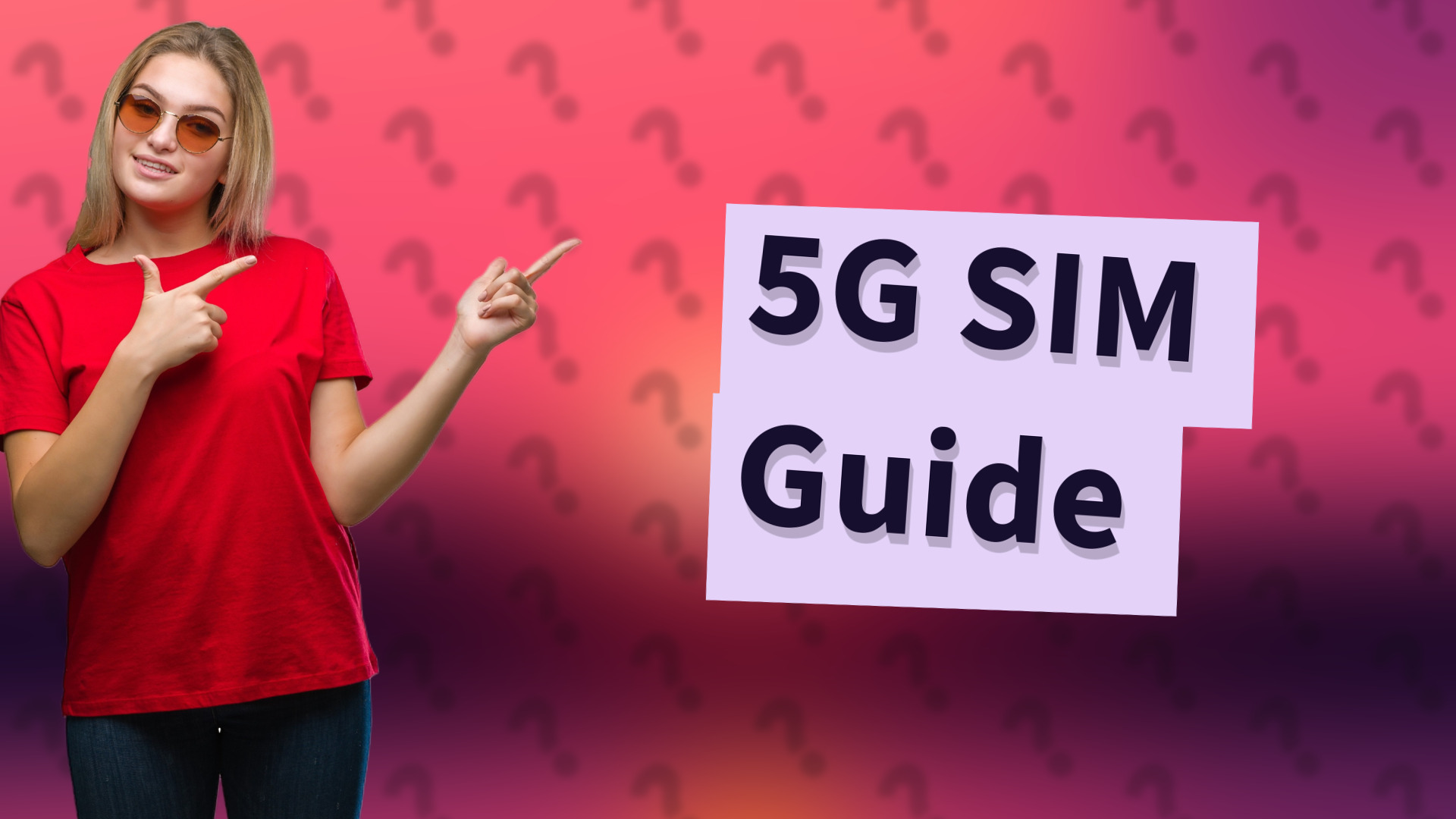 5G SIM Guide