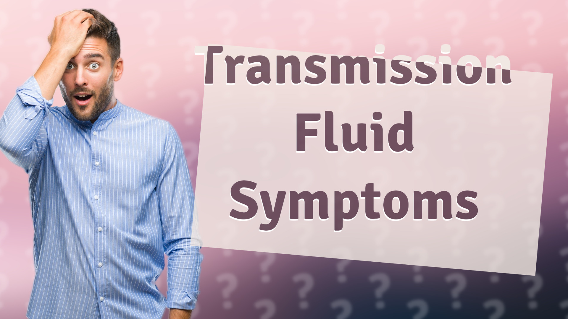 Transmission Fluid Symptoms