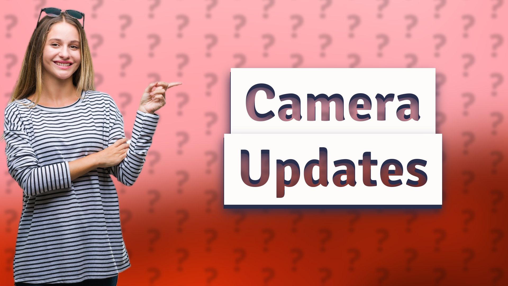 Camera Updates