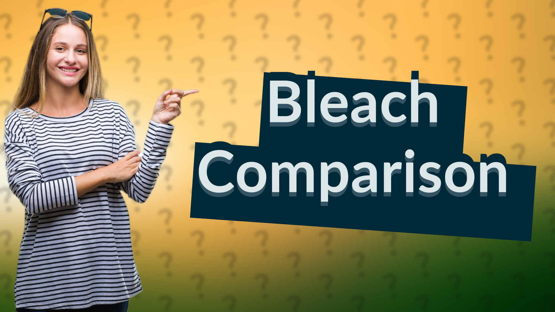 Bleach Comparison