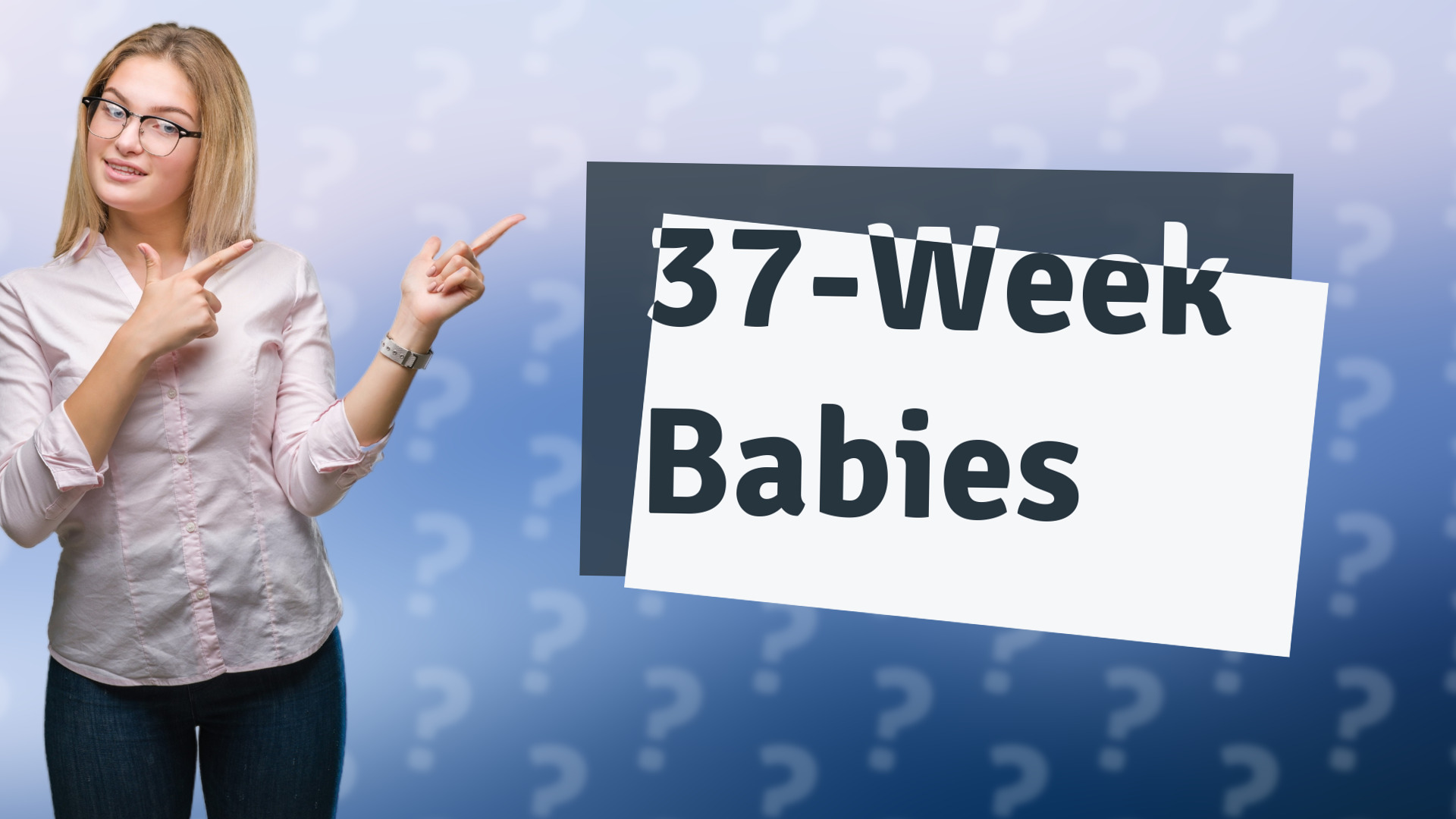 37-Week Babies