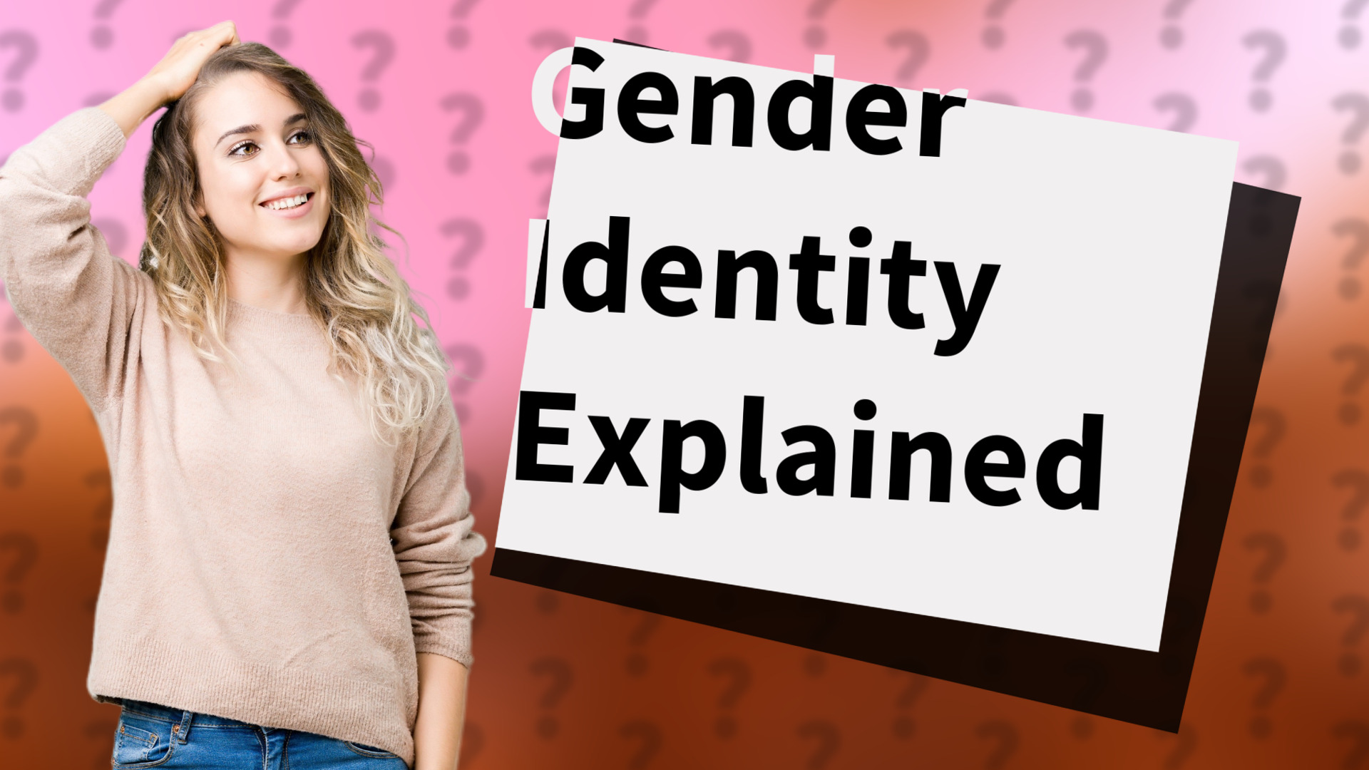 Gender Identity Explained