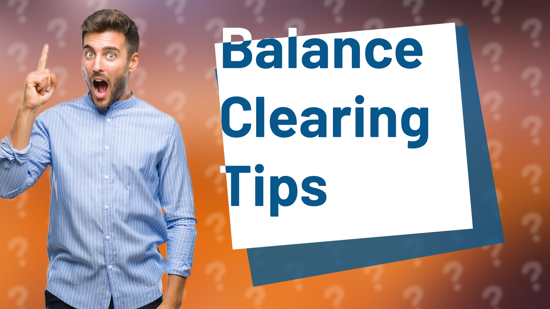 Balance Clearing Tips