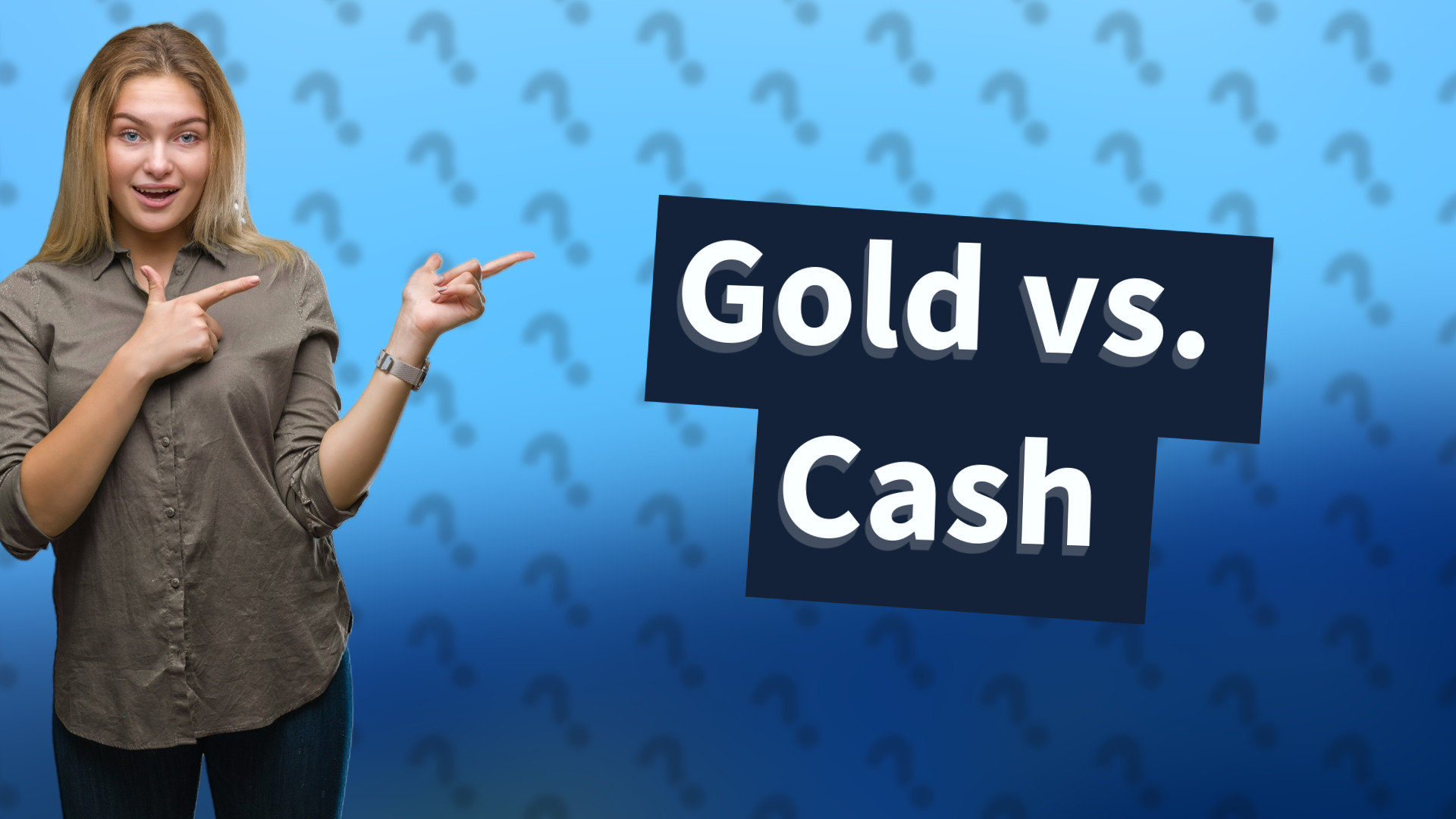 Gold vs. Cash