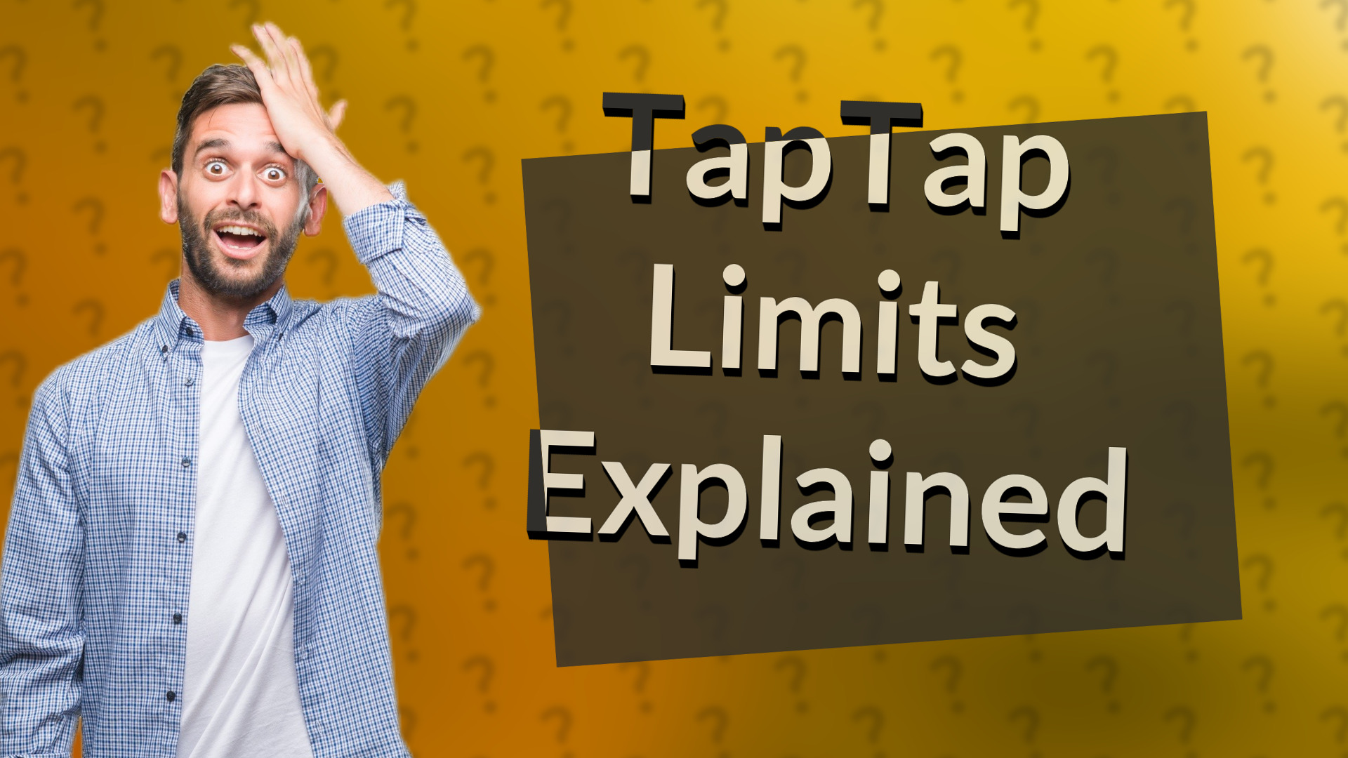 TapTap Limits Explained