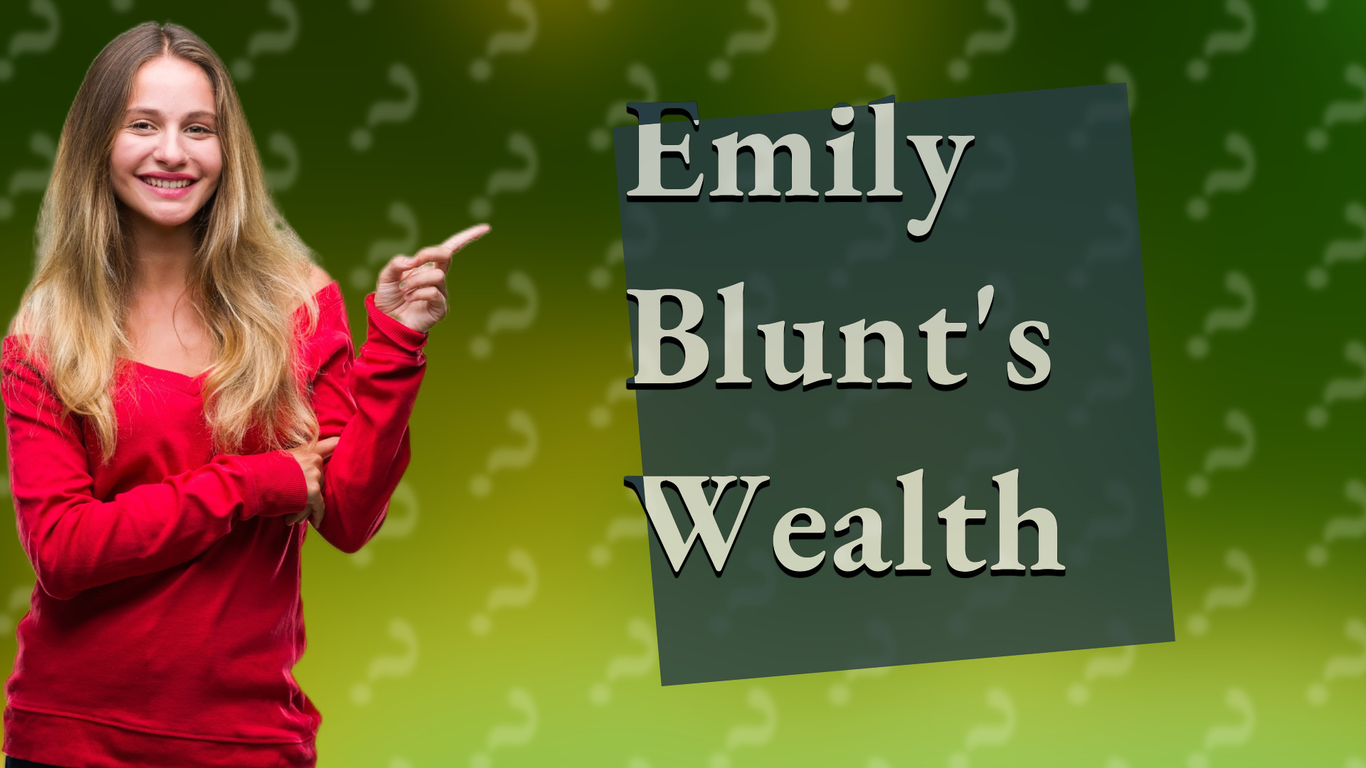 Emily Blunt's Wealth