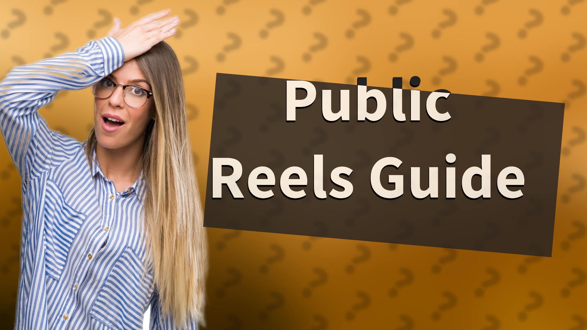 Public Reels Guide