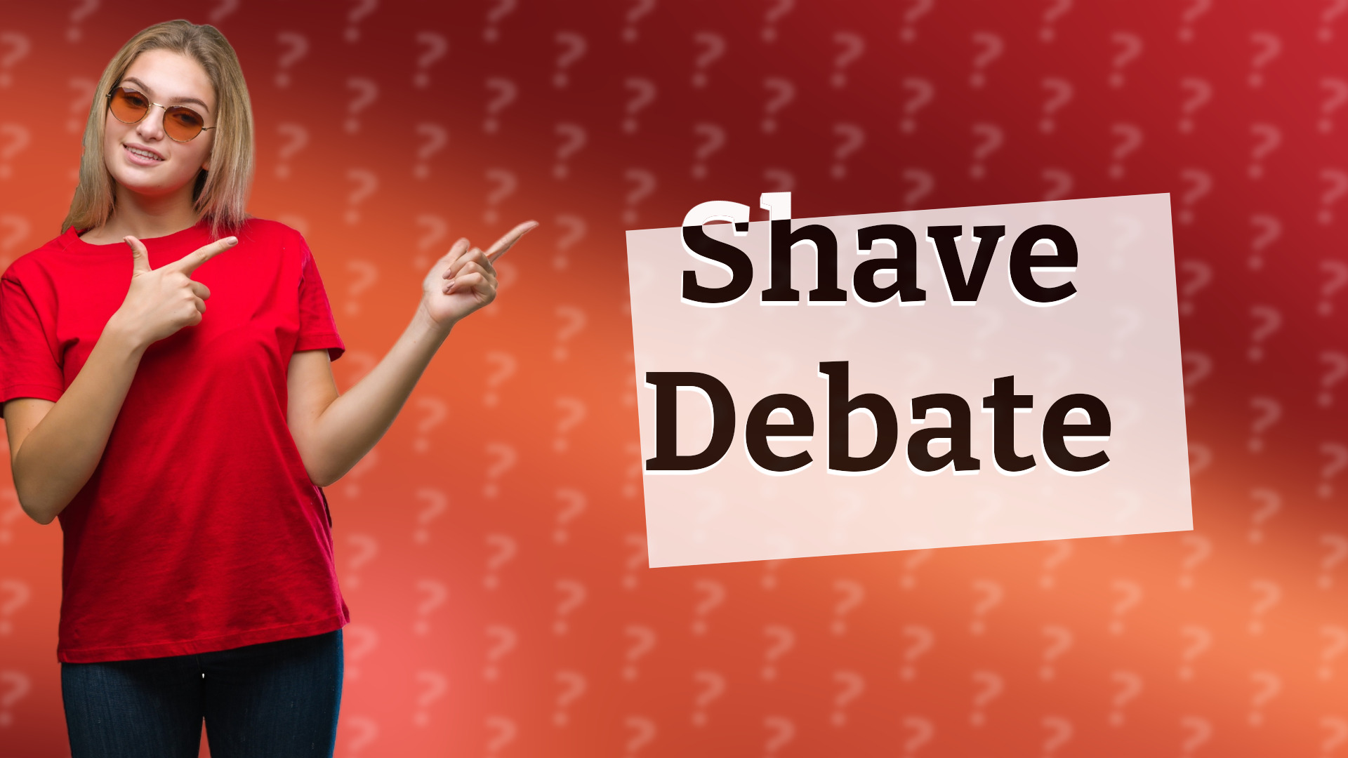 Shave Debate