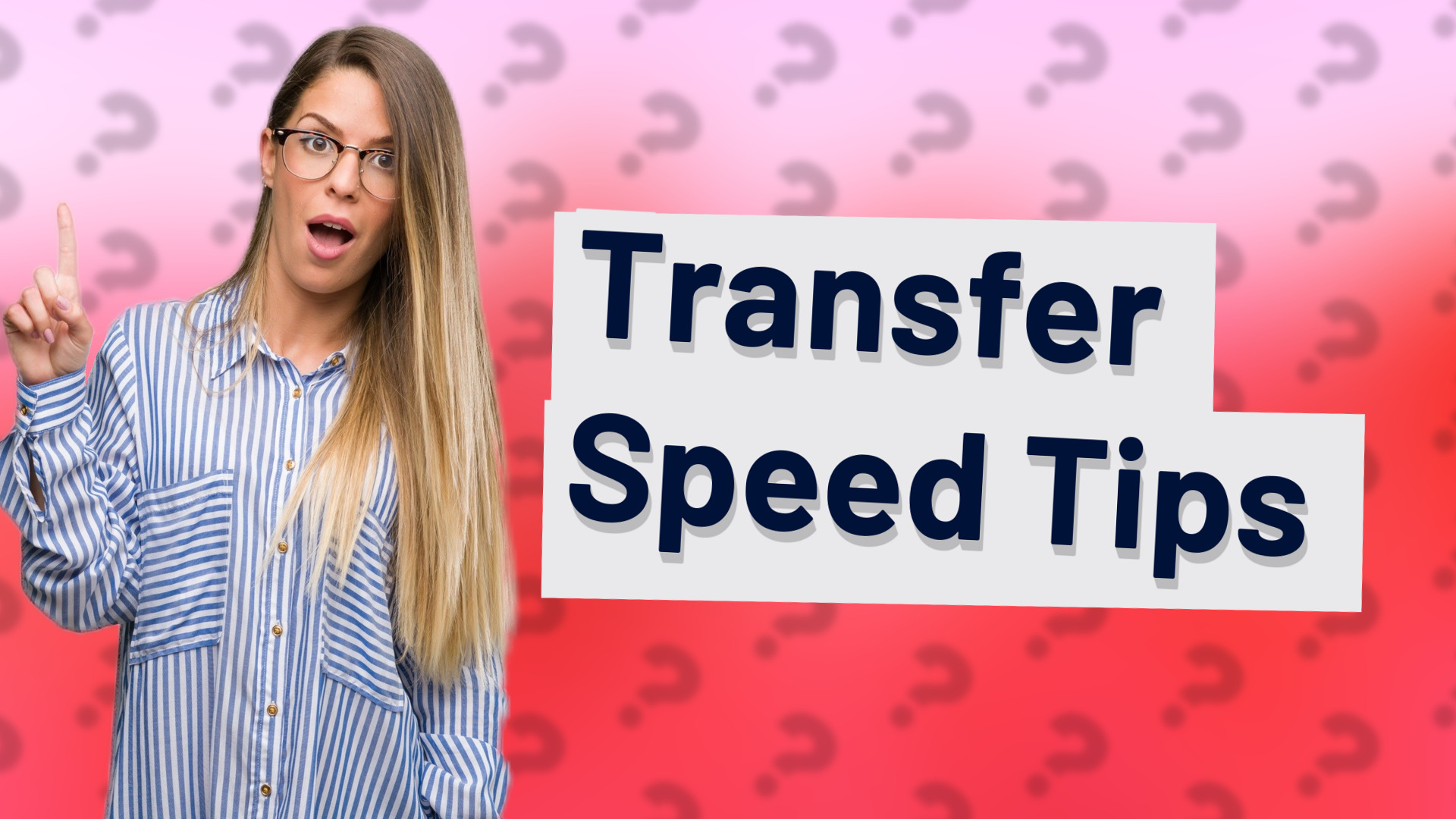 Transfer Speed Tips