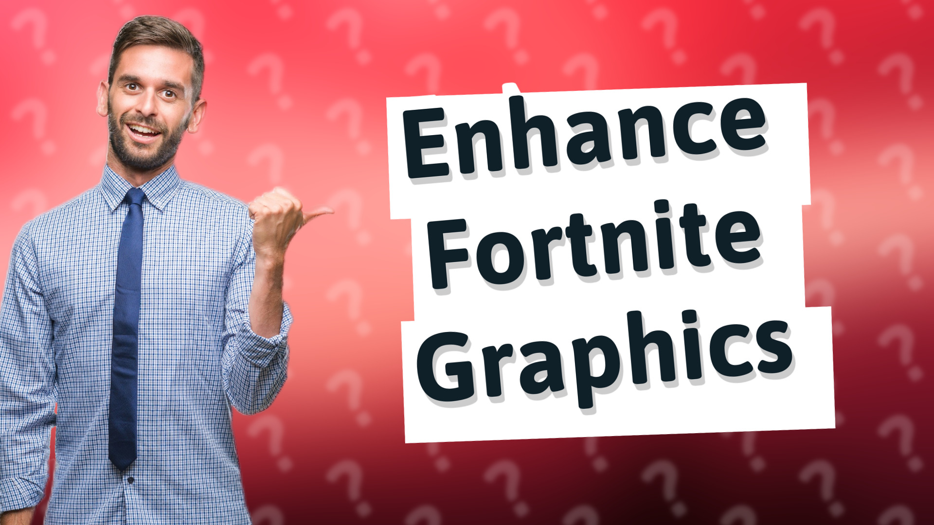 Enhance Fortnite Graphics