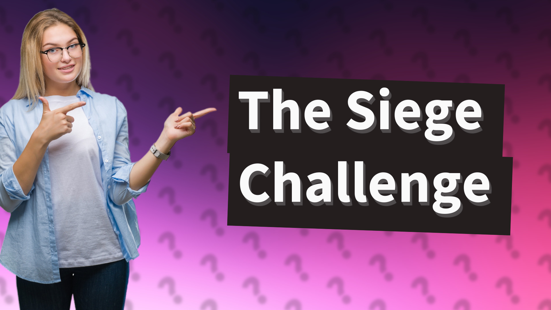 The Siege Challenge
