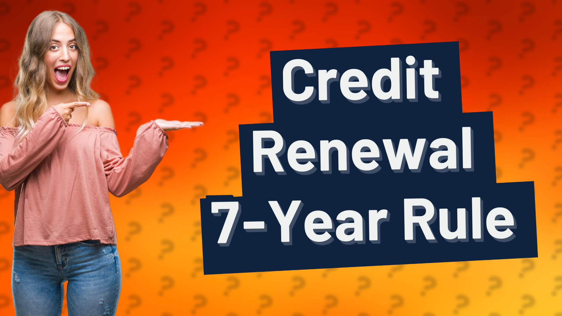 Credit Renewal 7-Year Rule