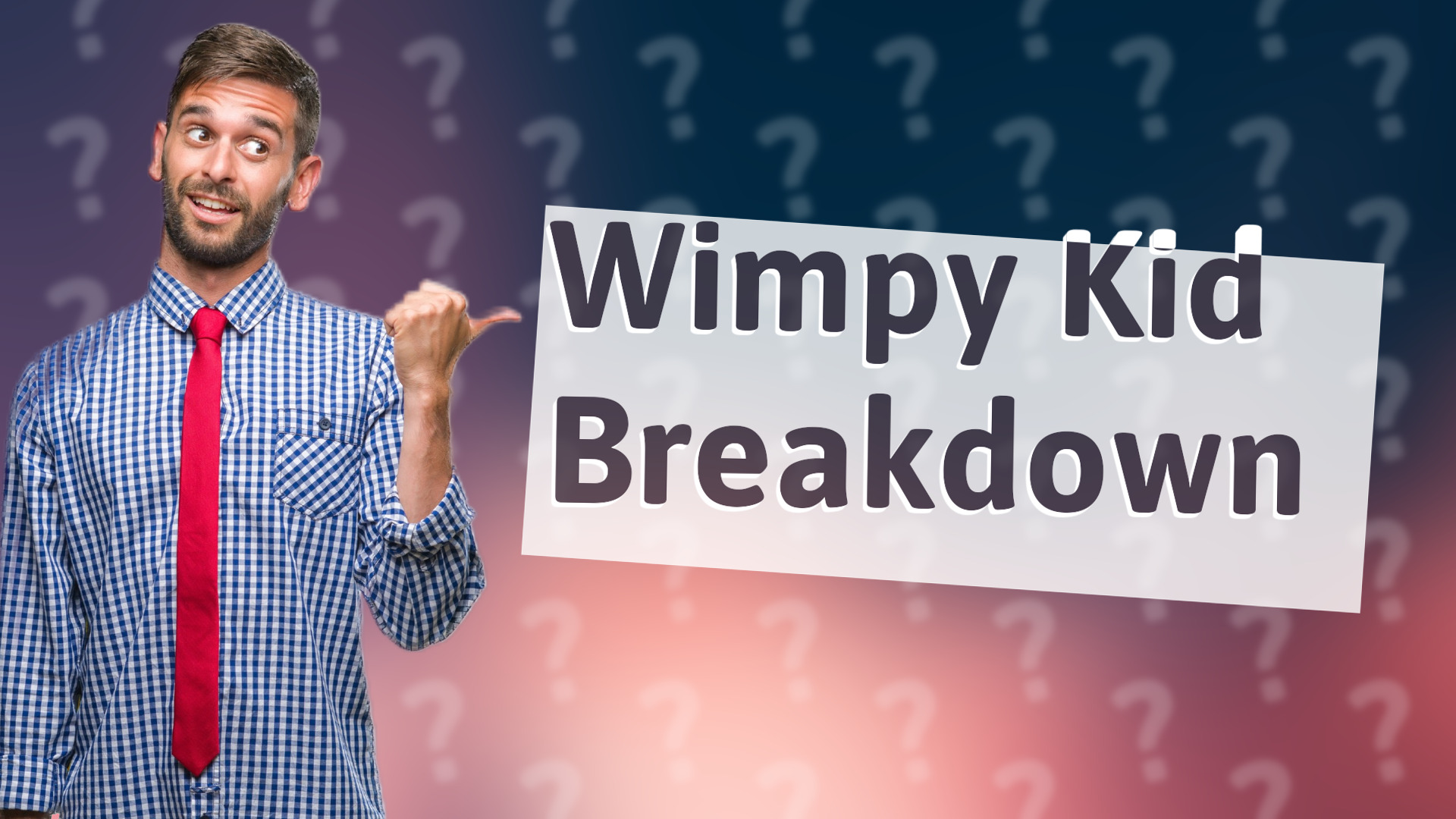 Wimpy Kid Breakdown
